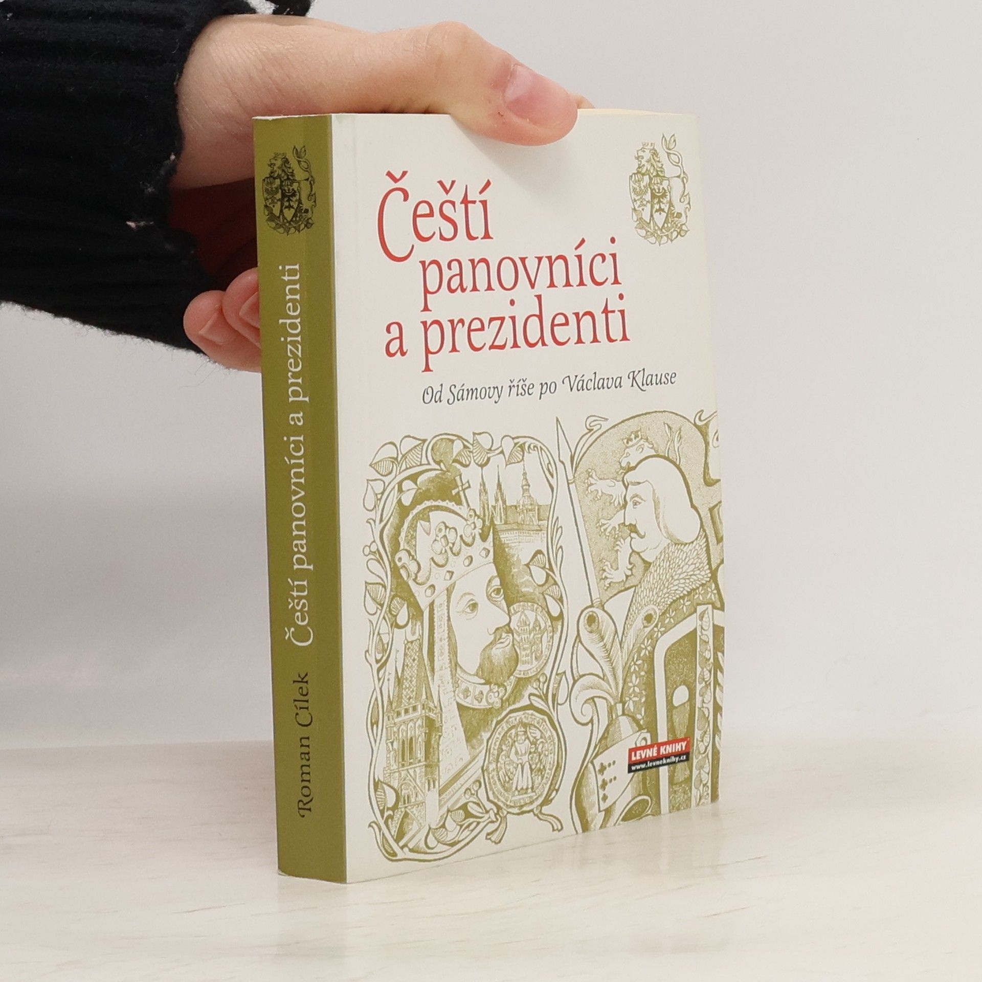 Roman Cílek Čeští panovníci a prezidenti