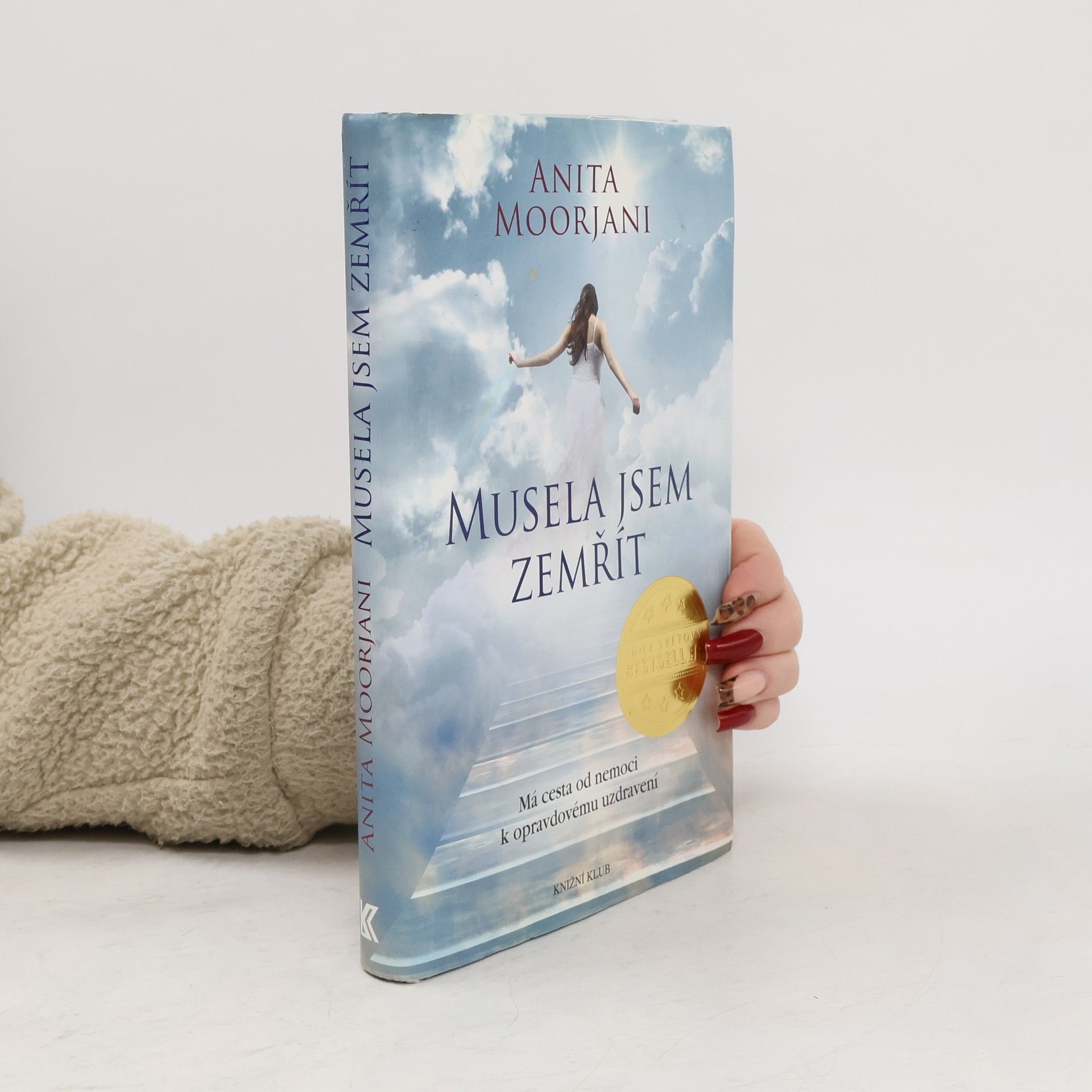 Anita Moorjani Musela jsem zemřít