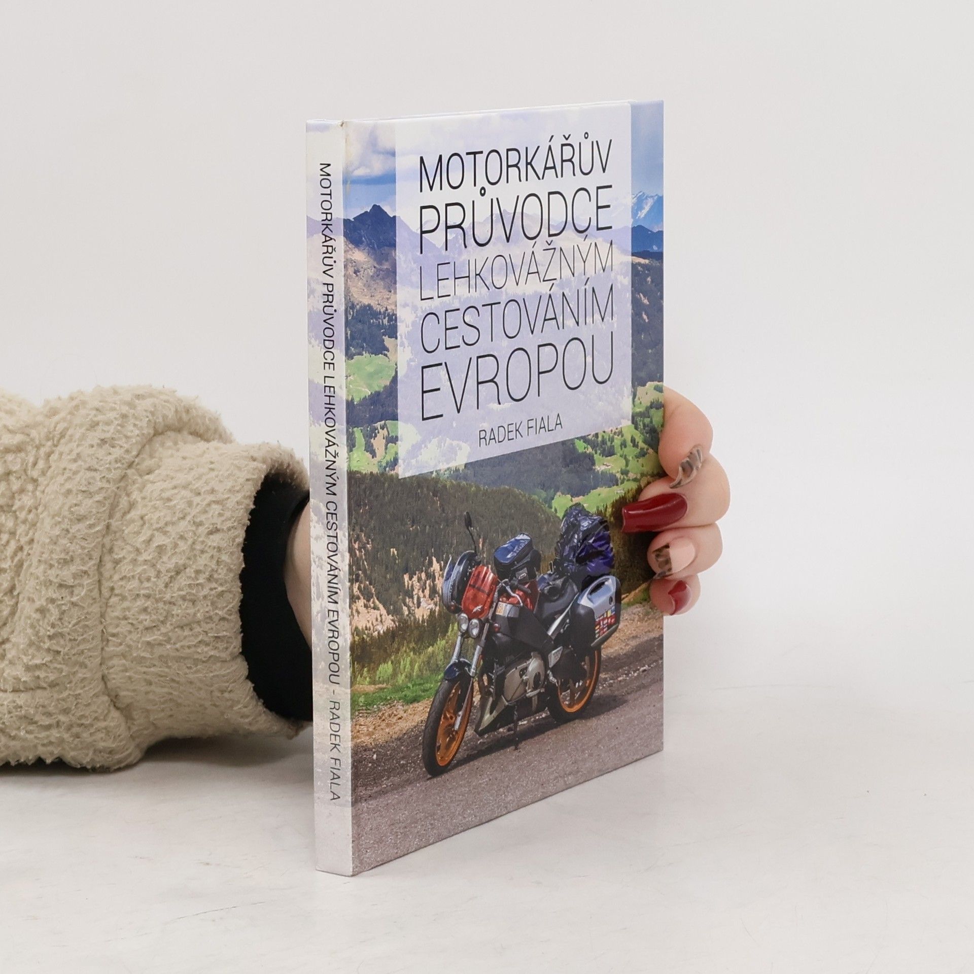 Motorkářův průvodce lehkovážným cestováním Evropou