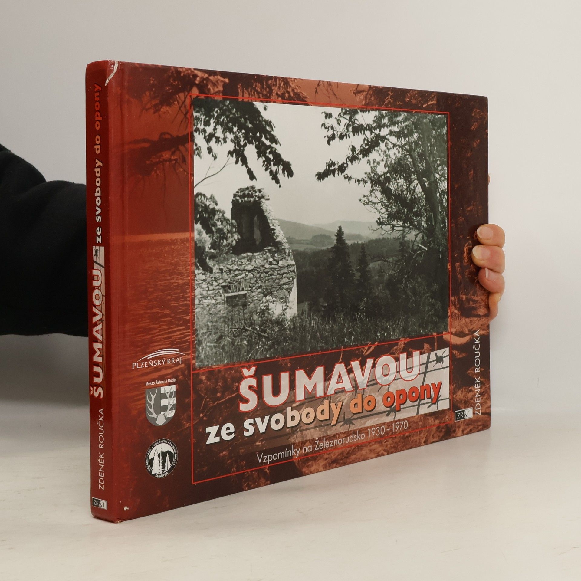 Zdeněk Roučka Šumavou ze svobody do opony