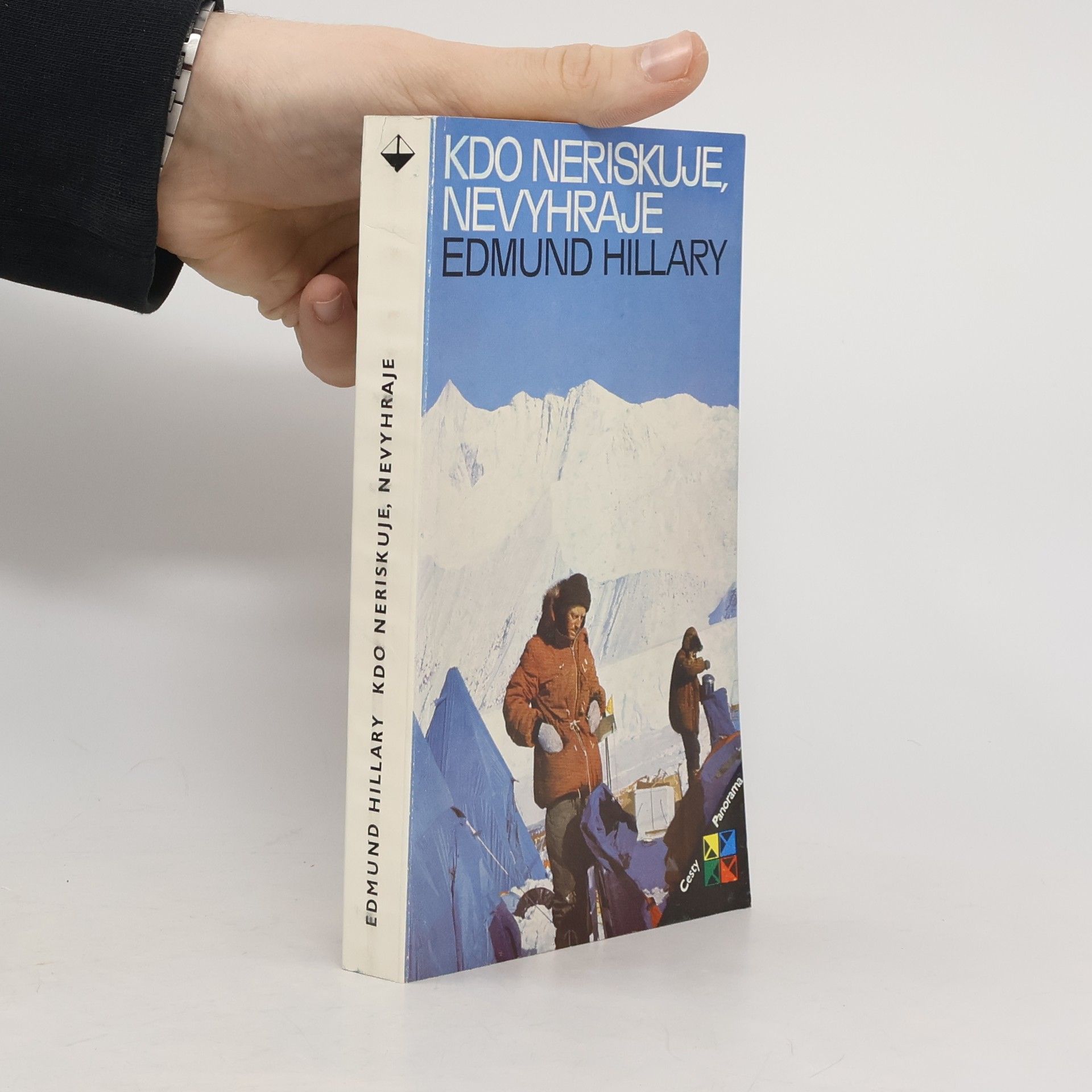 Edmund Hillary Kdo neriskuje, nevyhraje