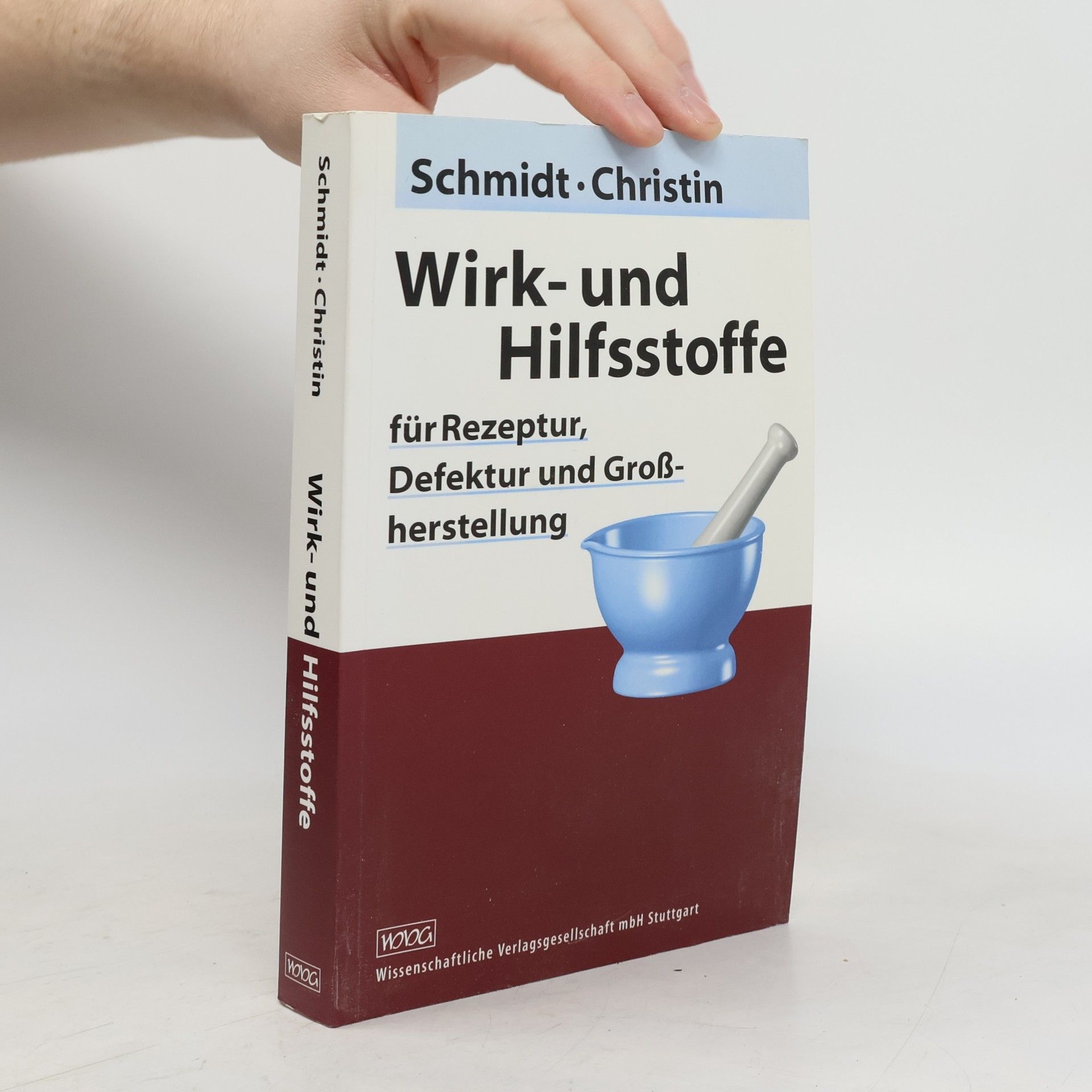 Peter C. Schmidt Wirk- und Hilfsstoffe für Rezeptur, Defektur und Großherstellung