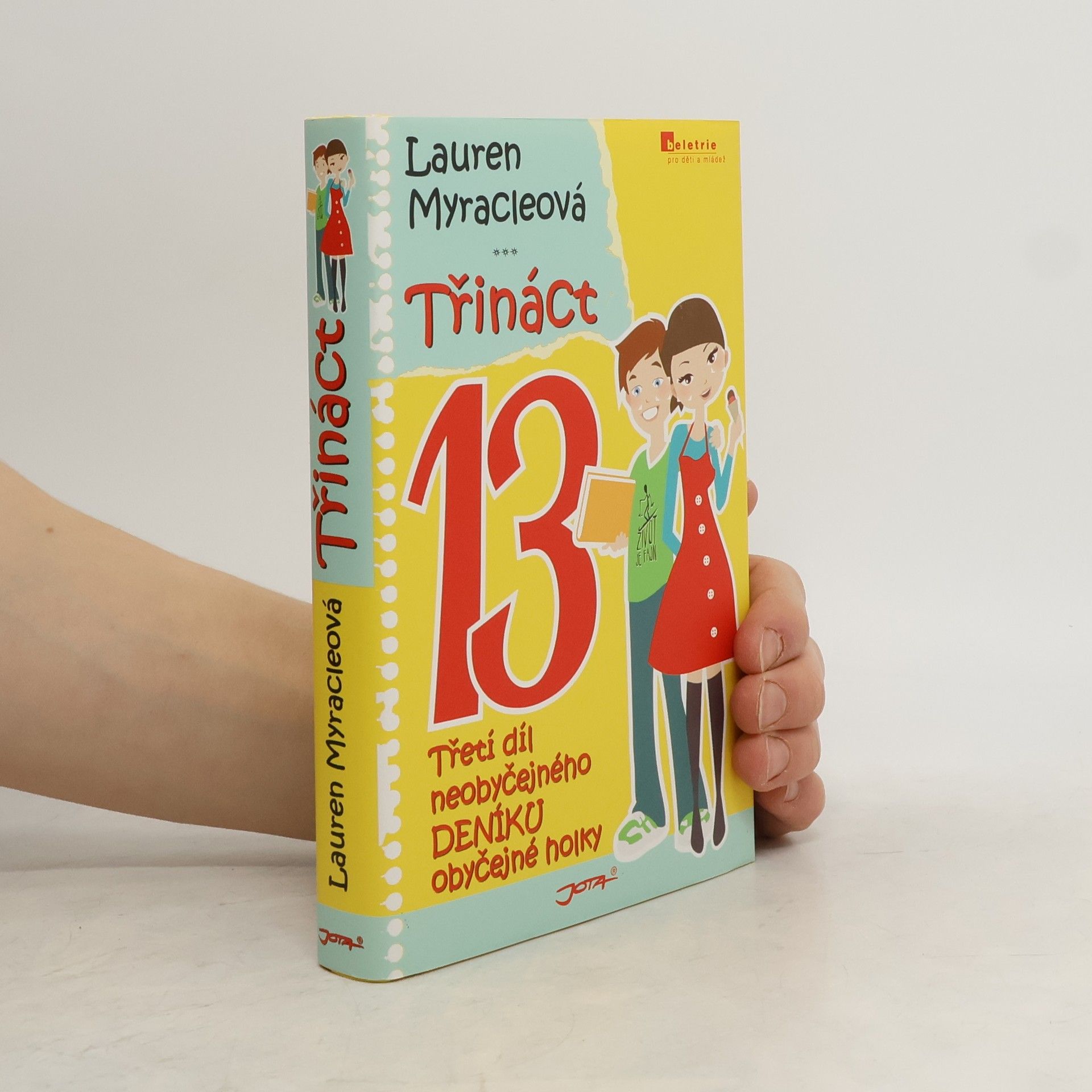 Lauren Myracle Třináct: Třetí díl neobyčejného deníku obyčejné holky