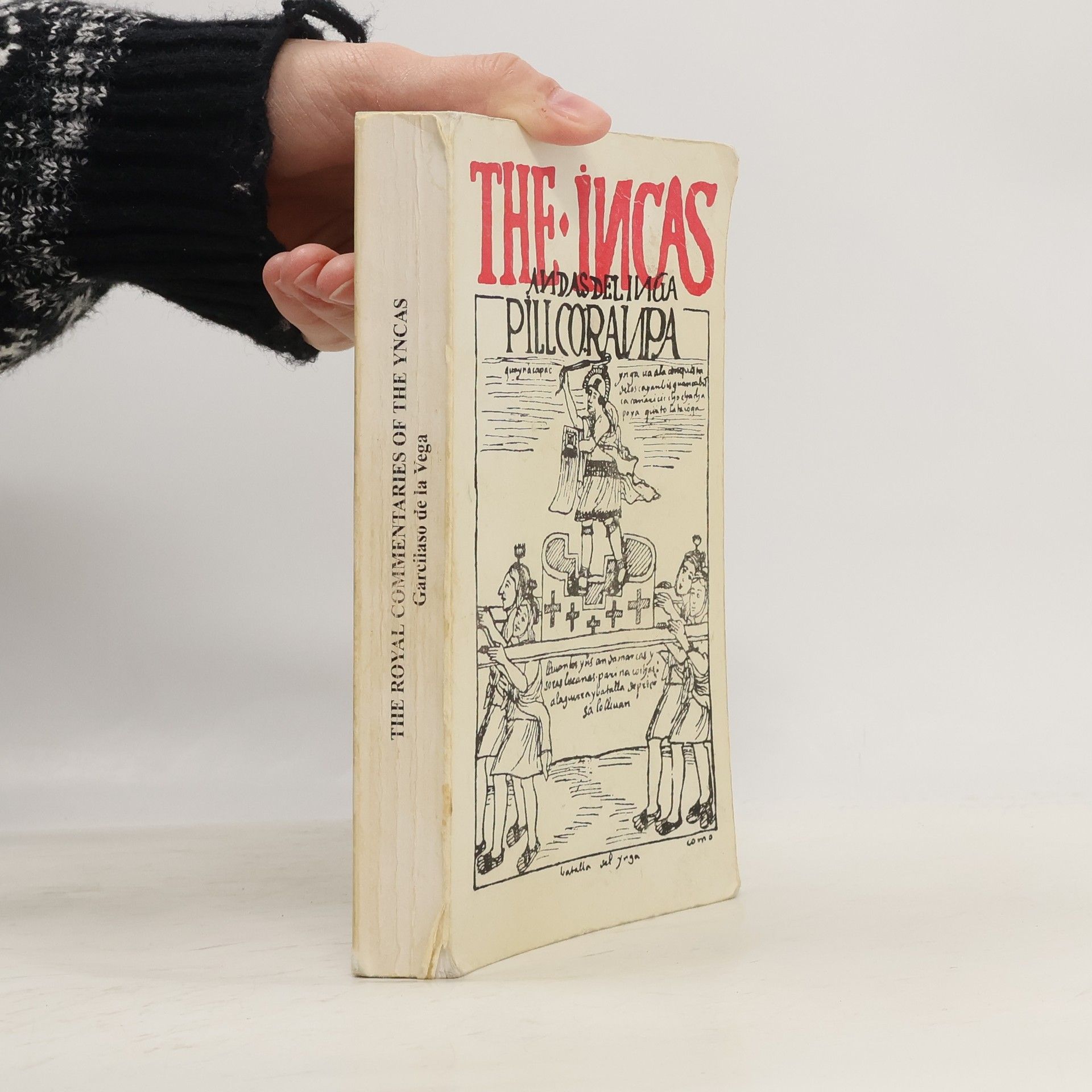 Garcilaso de la Vega The Incas: The Royal Commentaries of the Yncas