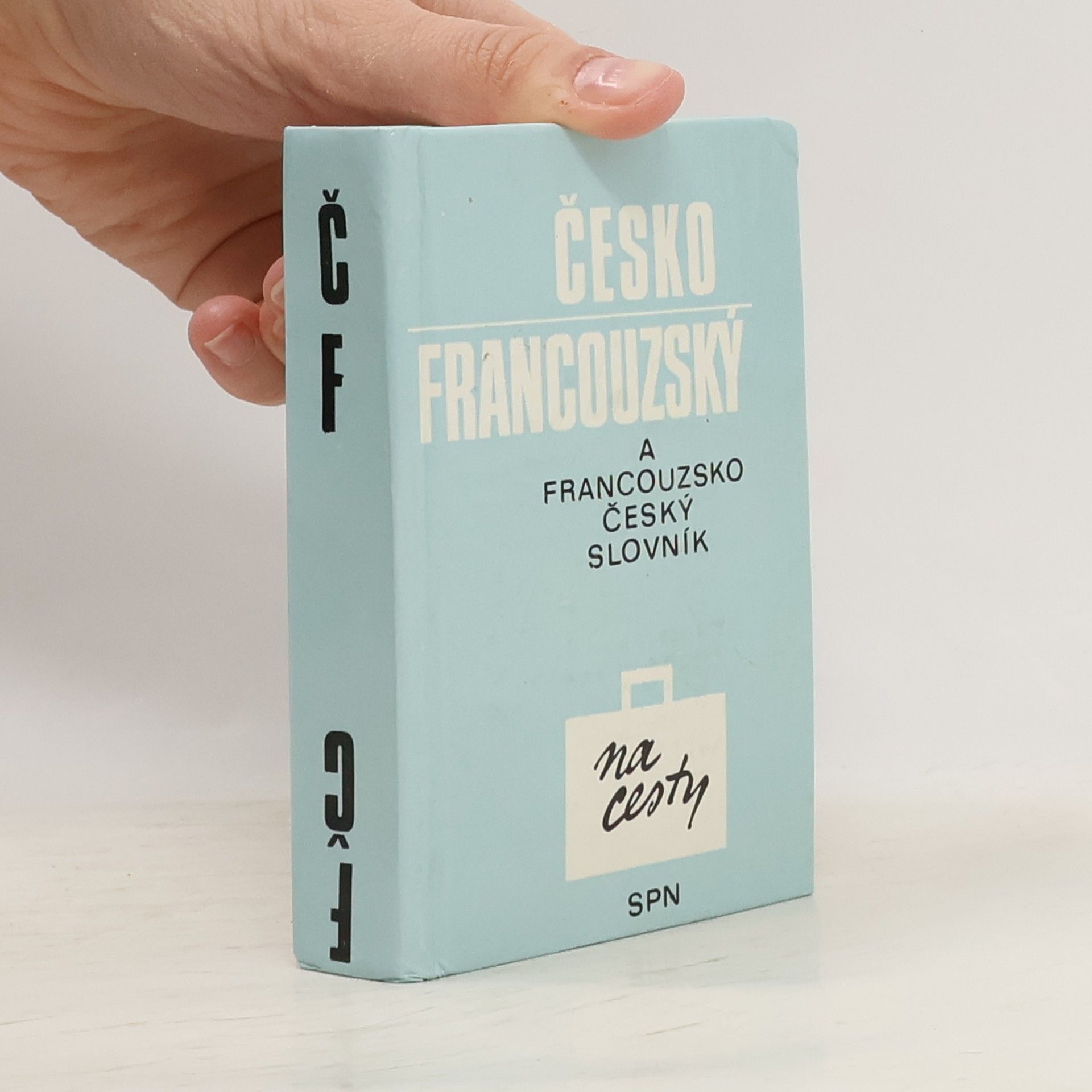 Věra Čapková Česko-francouzský slovník na cesty. Francouzsko-český slovník na cesty