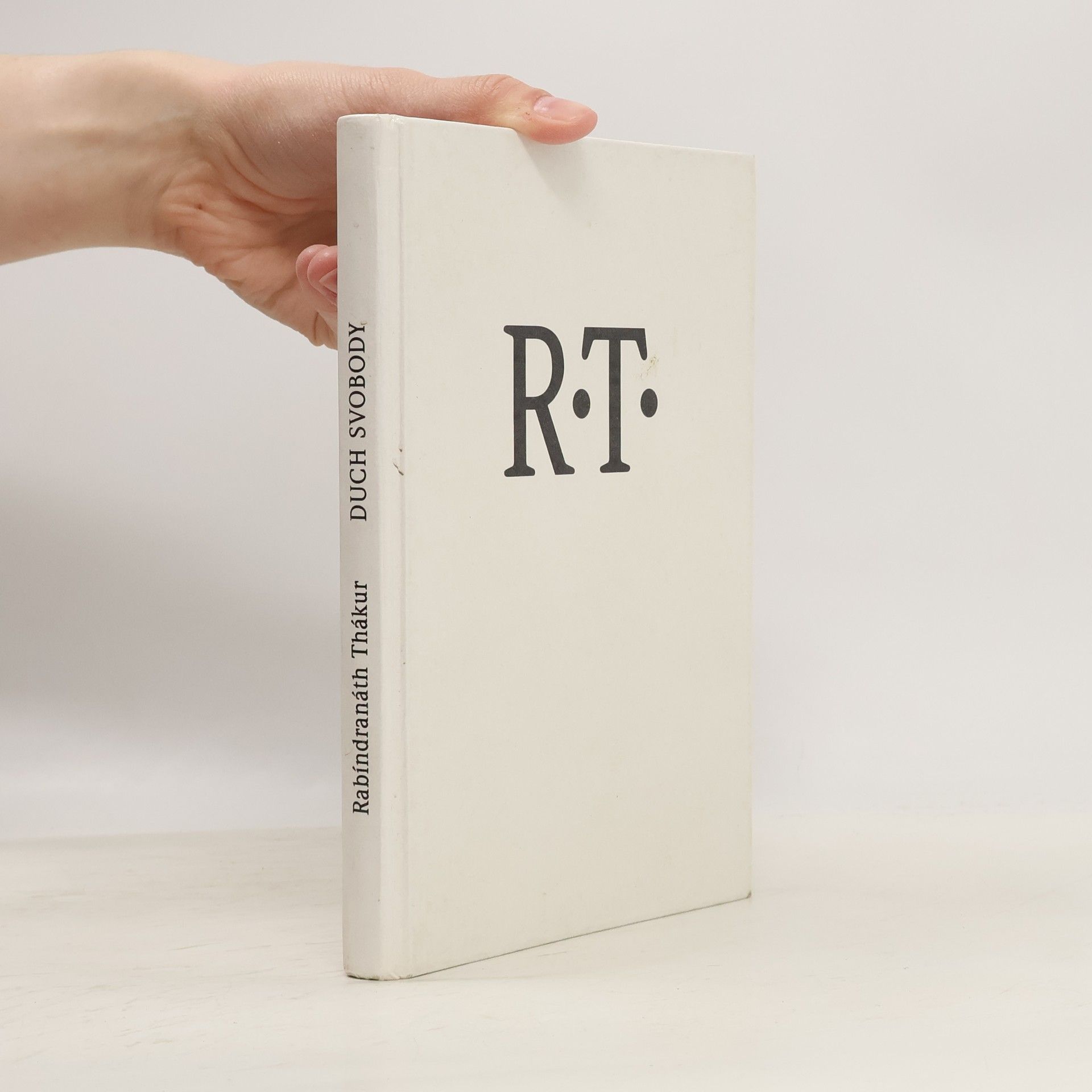 Rabindranath Tagore Duch svobody: Myšlenky, úvahy, vzpomínky