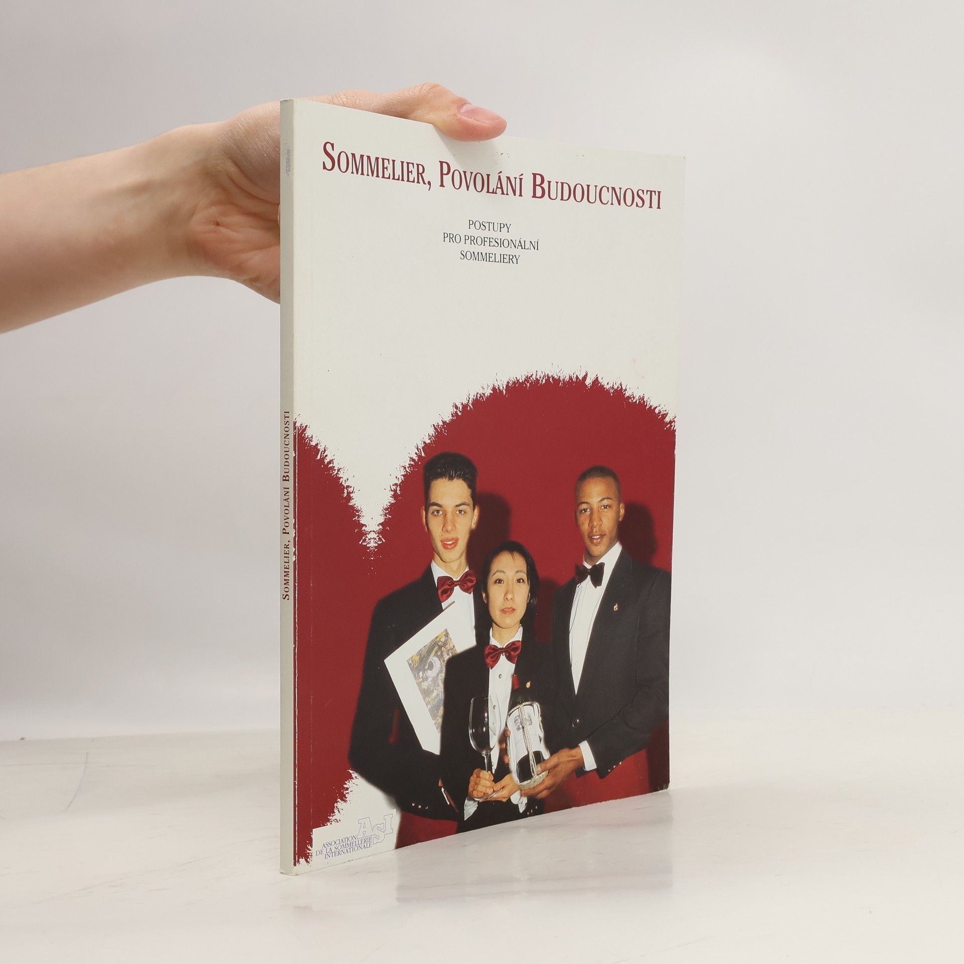 Sommelier, povolání budoucnosti : postupy pro profesionální sommeliery