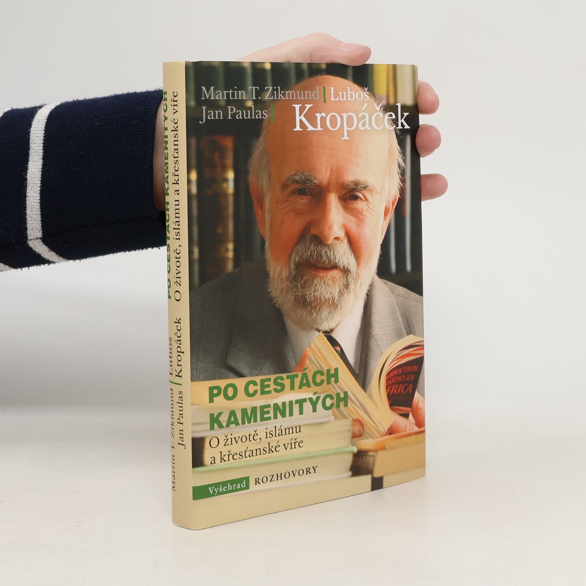 Martin Zikmund Po cestách kamenitých: O životě, islámu a křesťanské víře