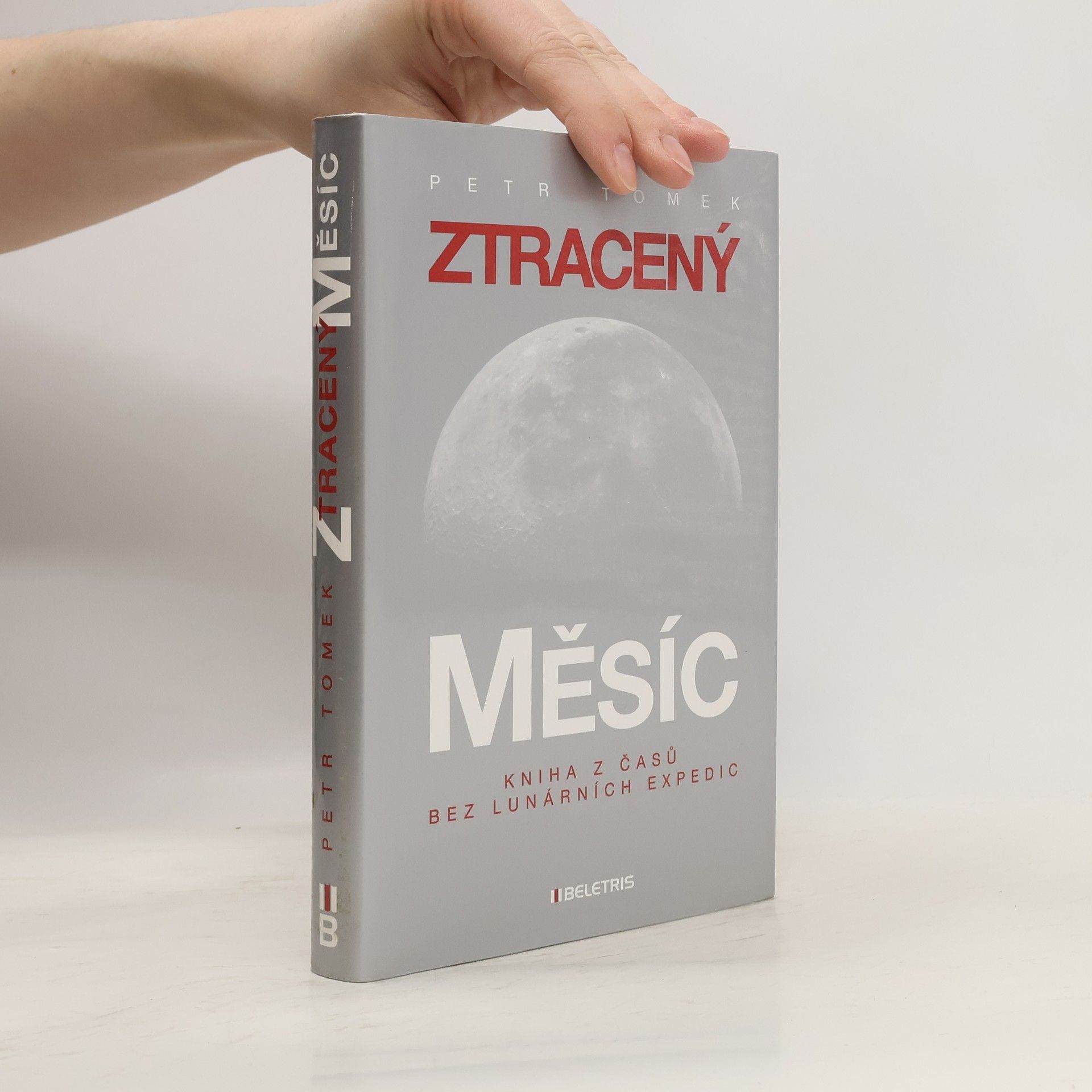 Petr Tomek Ztracený Měsíc - Kniha z časů bez lunárních expedic