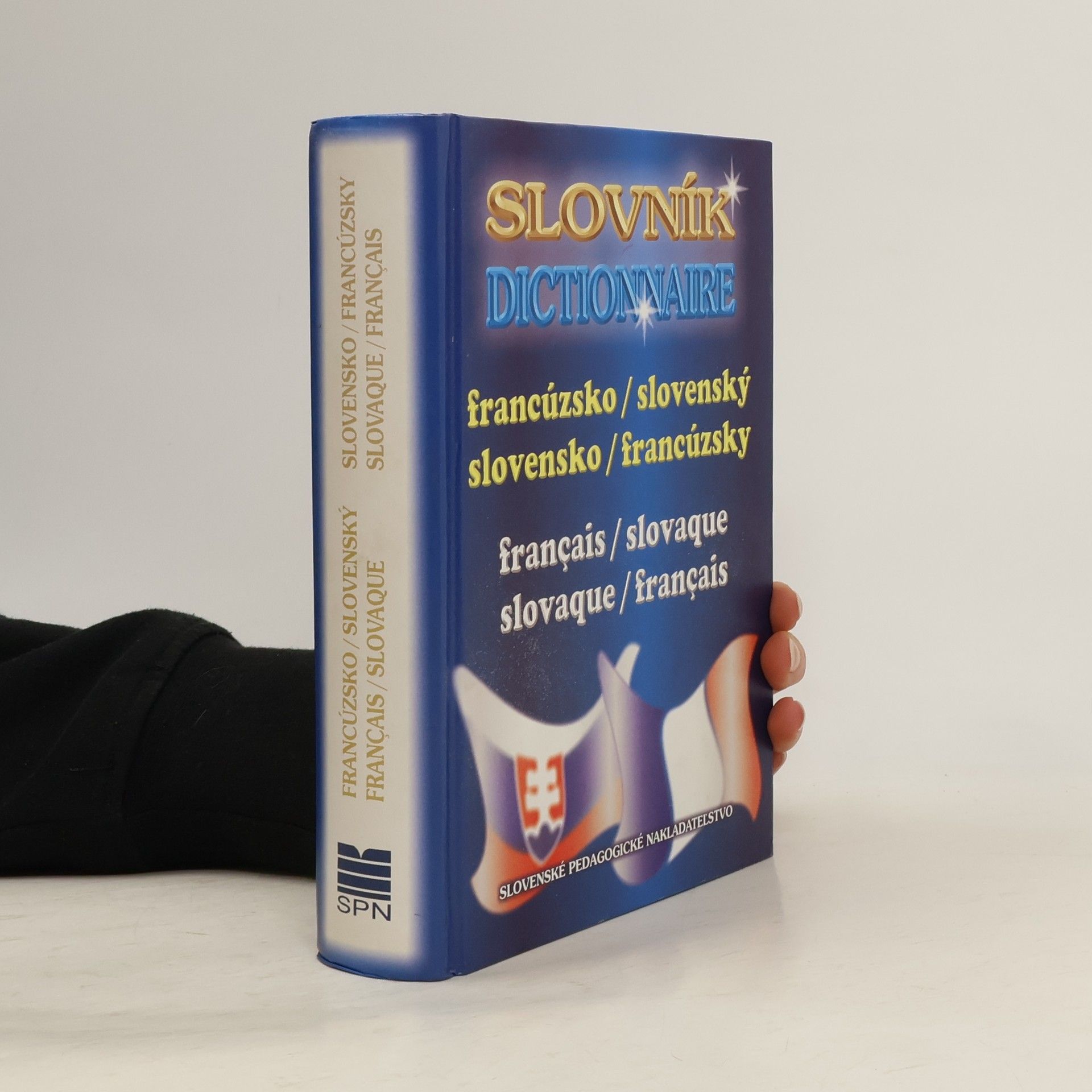 Hana Mináriková Slovník francúzsko/slovenský, slovensko/francúzský. Dictionnaire français/slovaque, slovaque/français