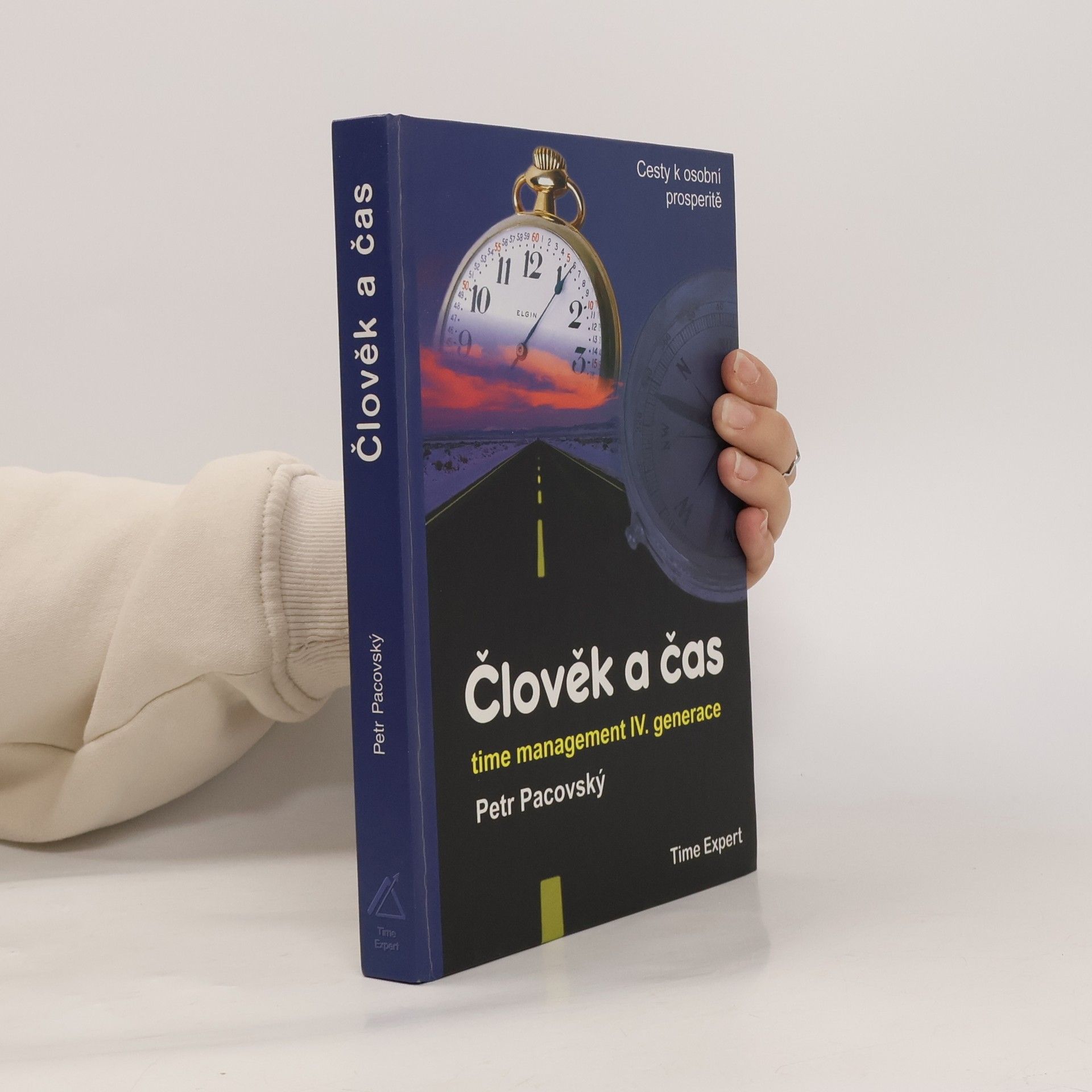 Petr Pacovský Člověk a čas: Time management IV. generace