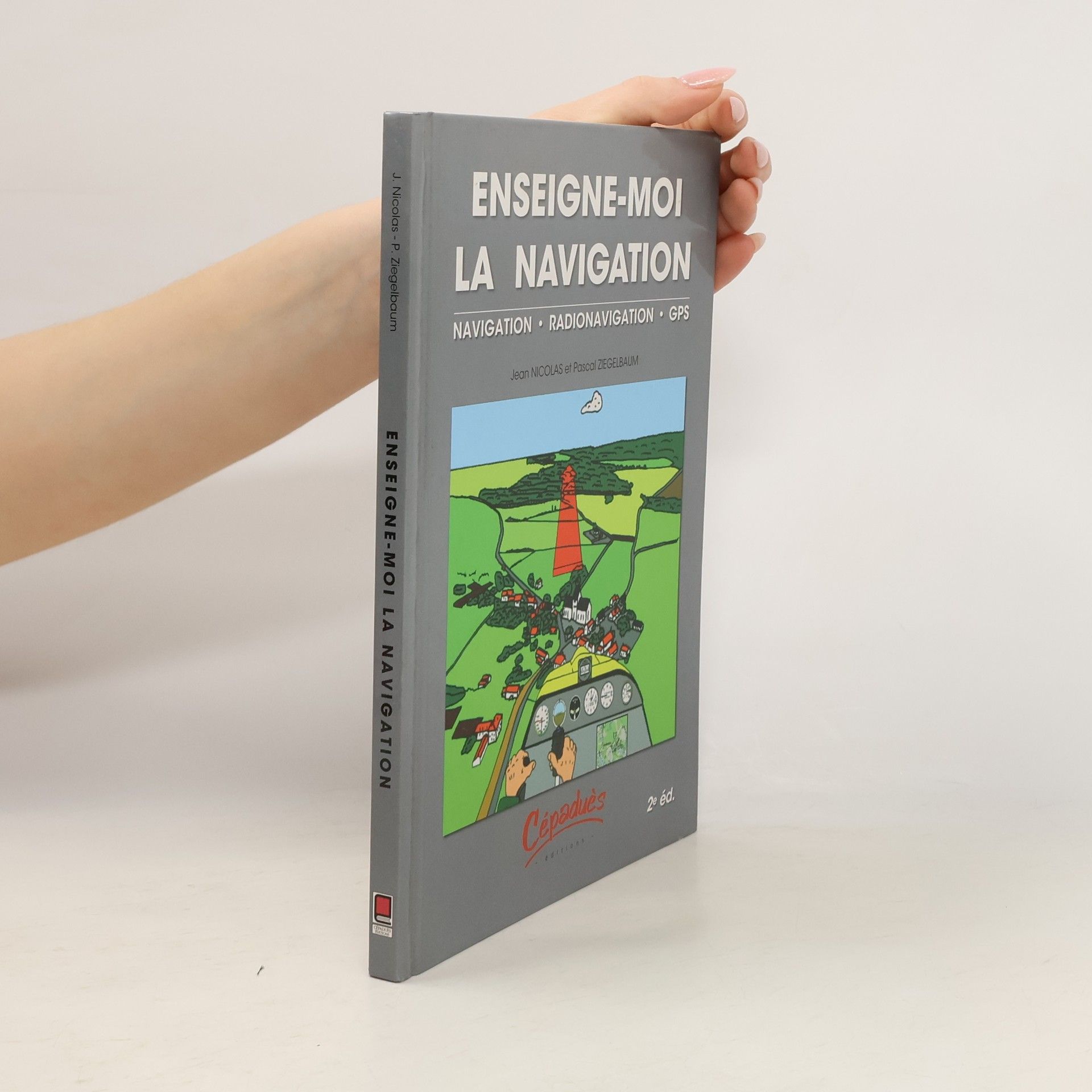 Jean-Nicolas` Vauthey Enseigne-moi la navigation - navigation - radionavigation - GPS - 2ème édition