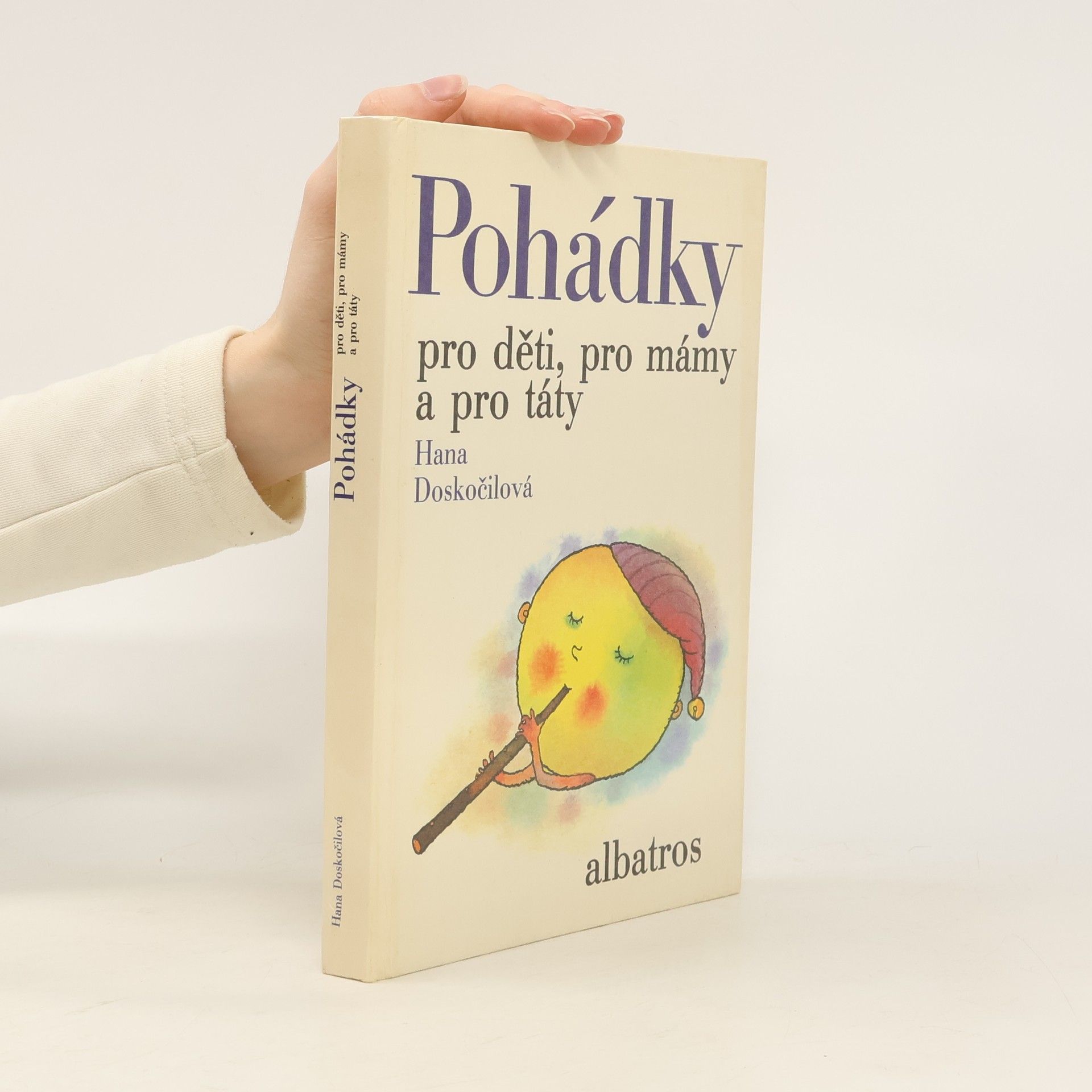 Hana Doskočilová Pohádky pro děti, pro mámy a pro táty