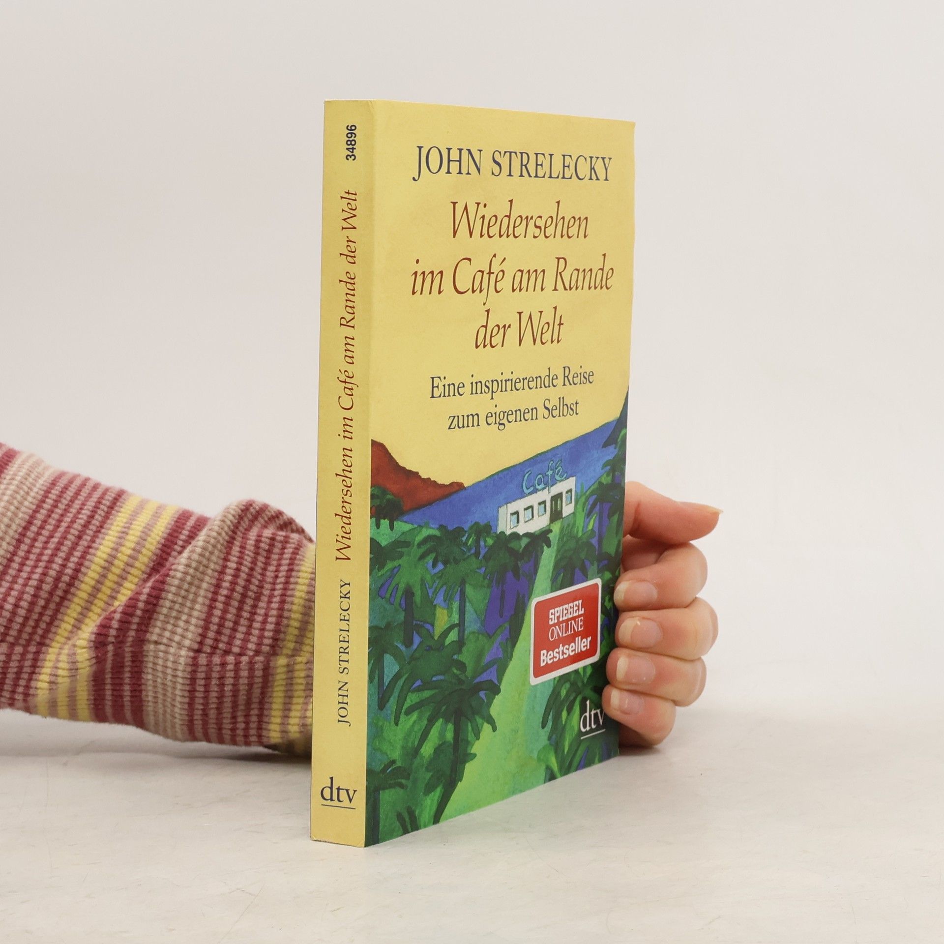 John Strelecky Wiedersehen im Café am Rande der Welt