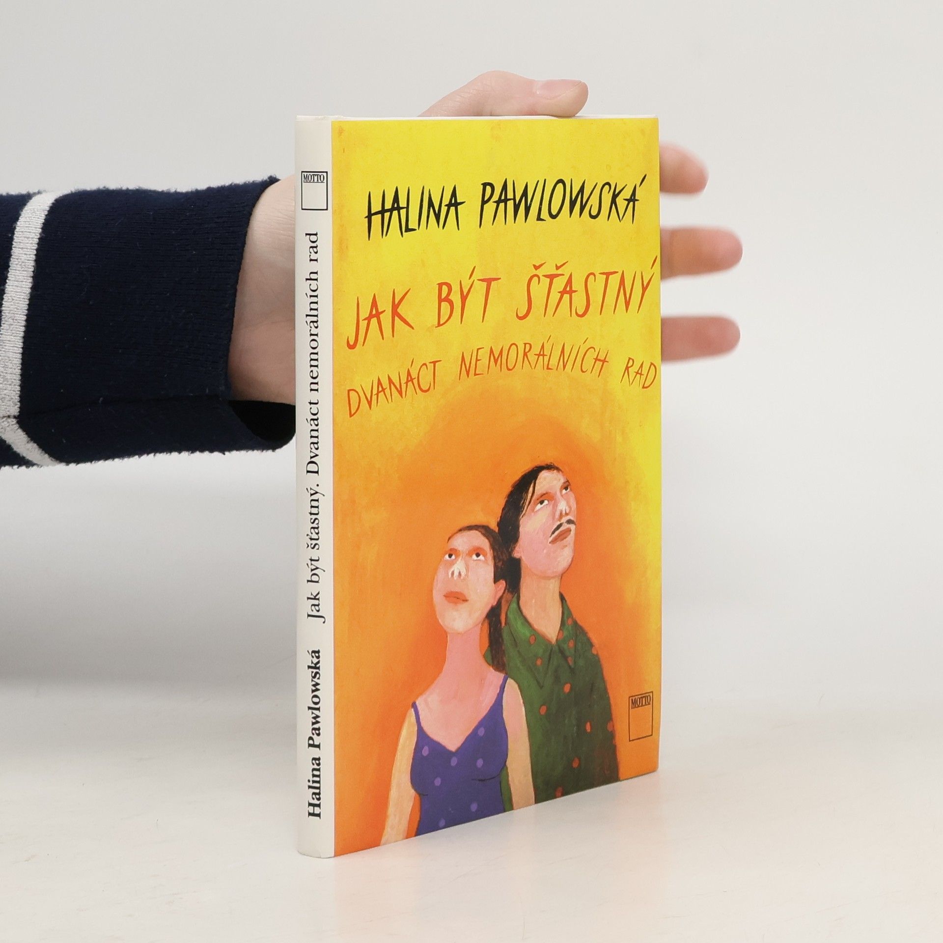 Jak být šťastný. Dvanáct nemorálních rad