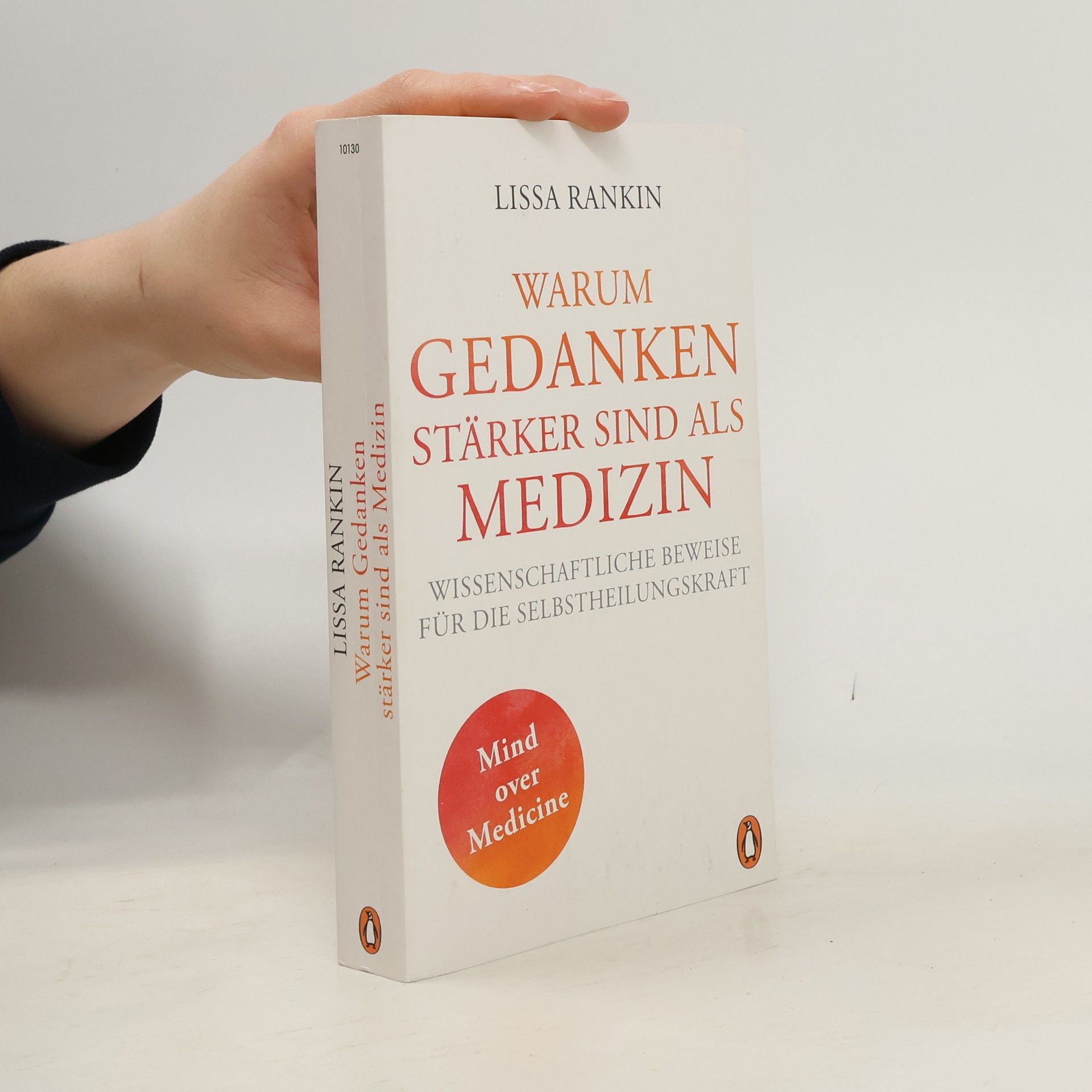 Lissa Rankin Warum Gedanken stärker sind als Medizin