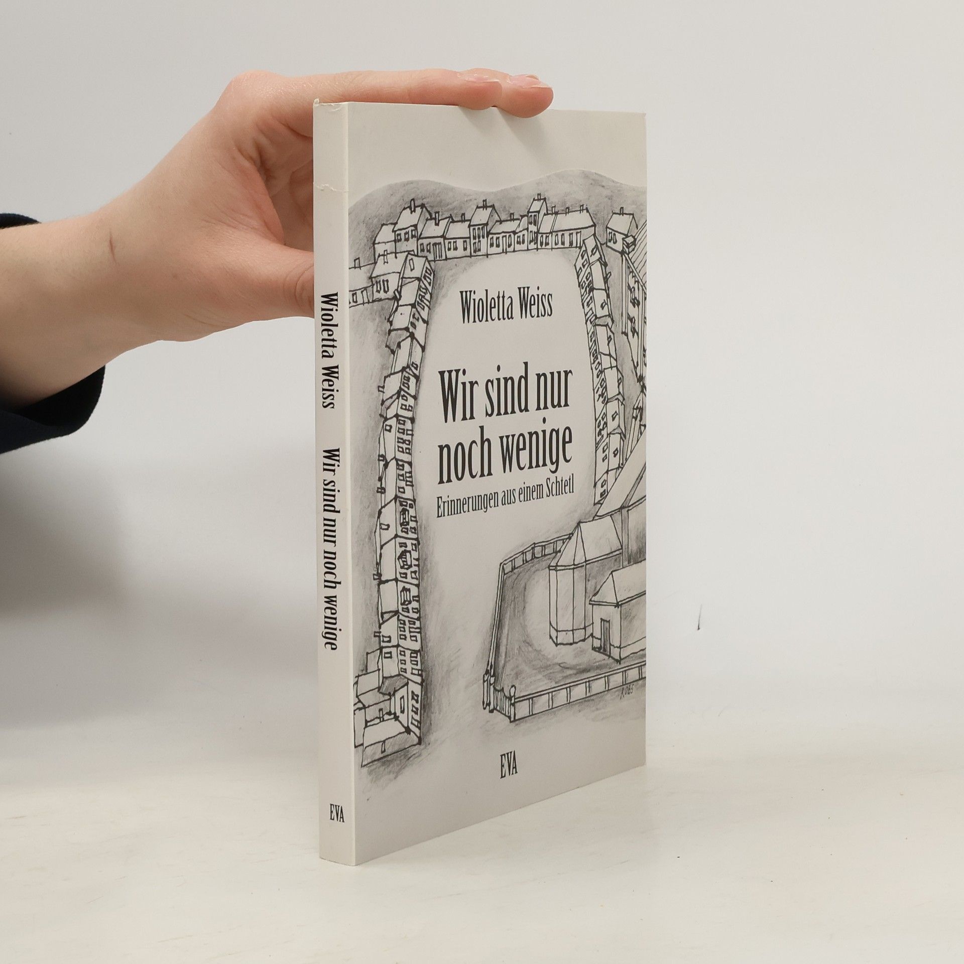 Wioletta Weiss Wir sind nur noch wenige