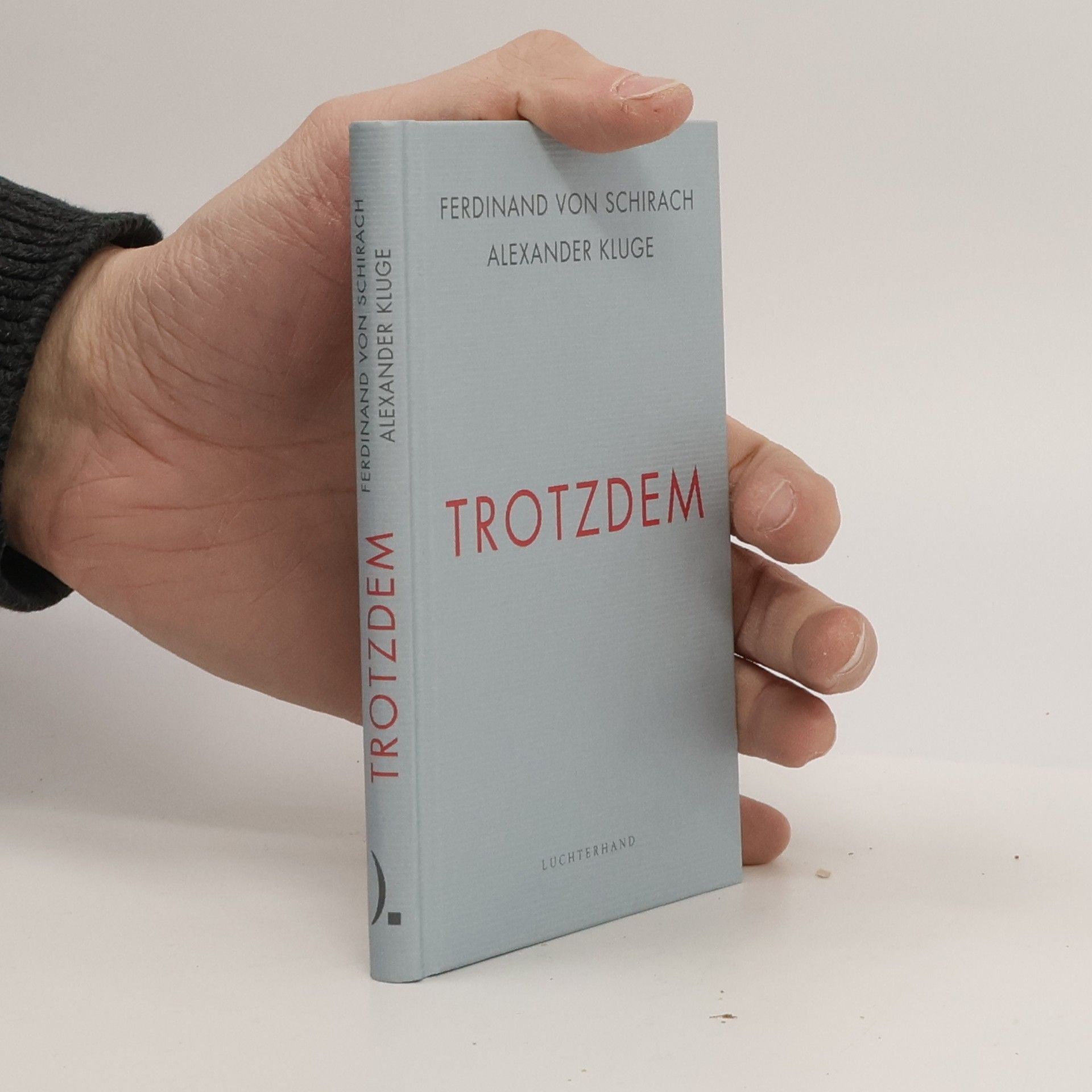 Ferdinand von Schirach Trotzdem