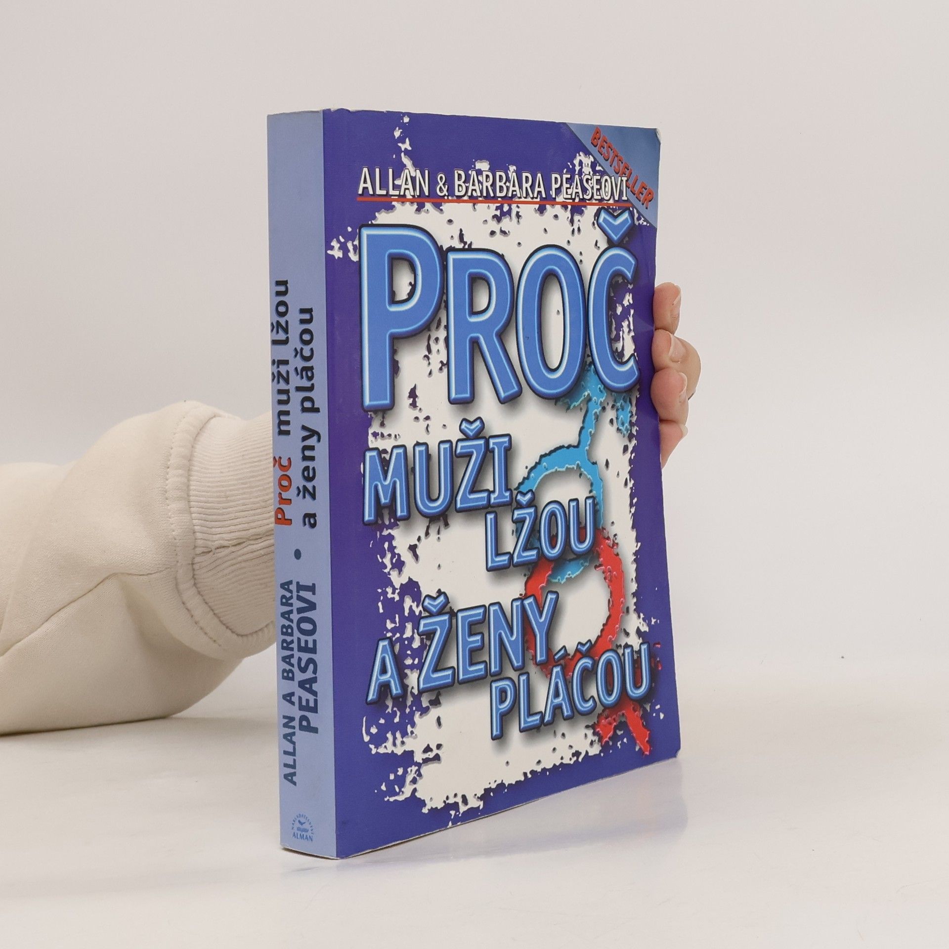 Allan Pease Proč muži lžou a ženy pláčou