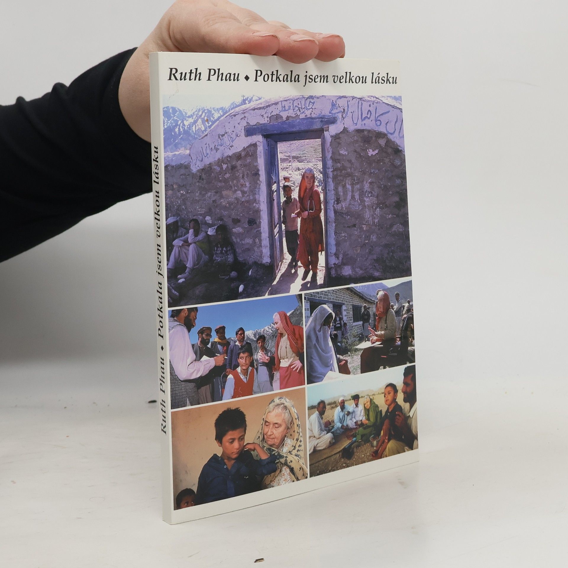 Ruth Pfau Potkala jsem velkou lásku