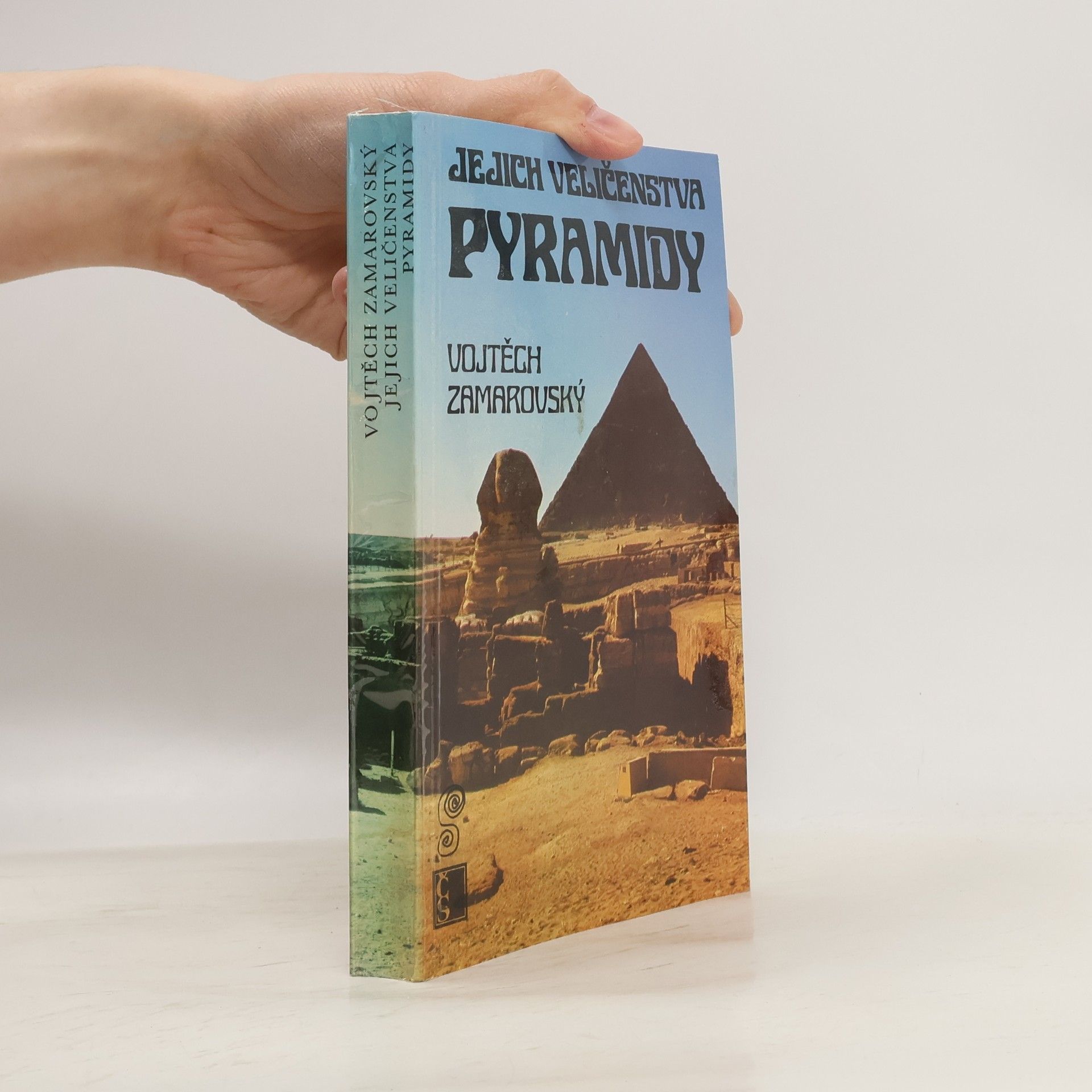Vojtech Zamarovský Jejich veličenstva pyramidy