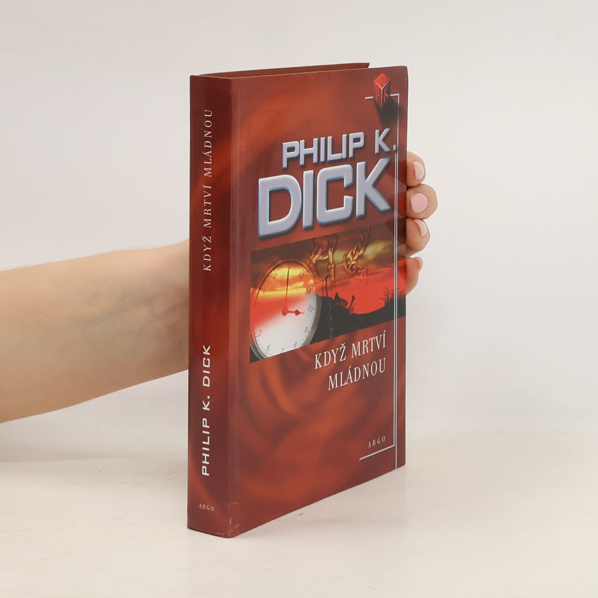 Philip K. Dick Když mrtví mládnou