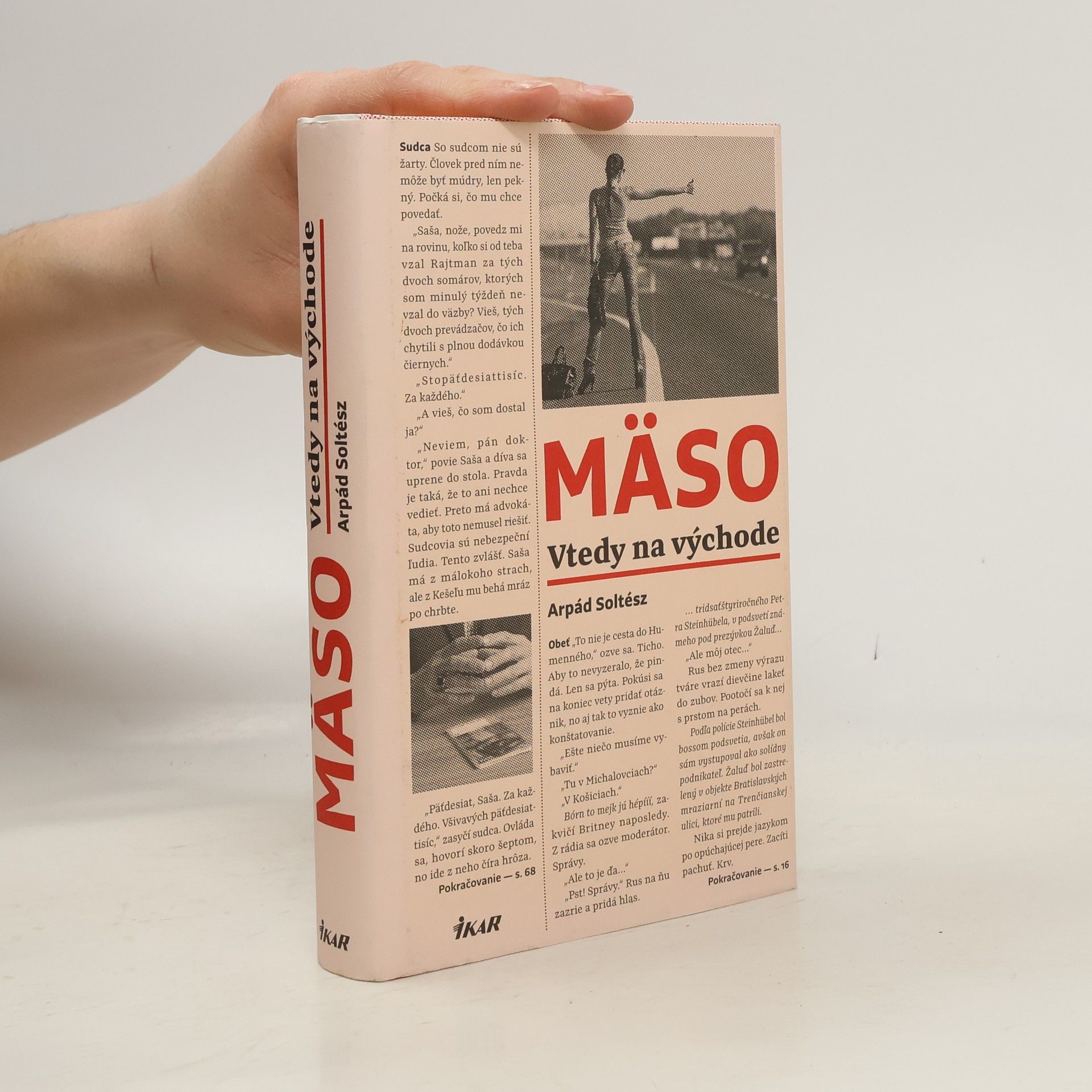 Arpád Soltész Mäso: Vtedy na východe