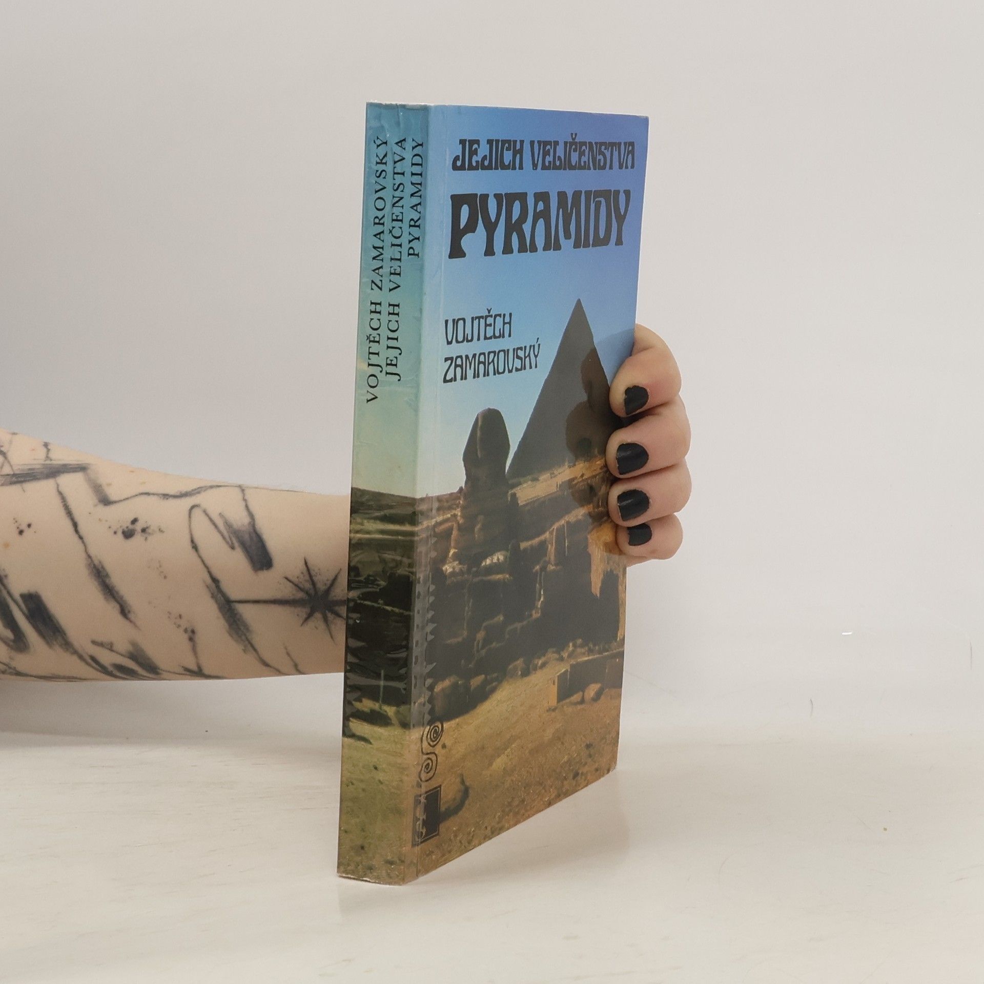 Vojtěch Zamarovský Jejich veličenstva pyramidy