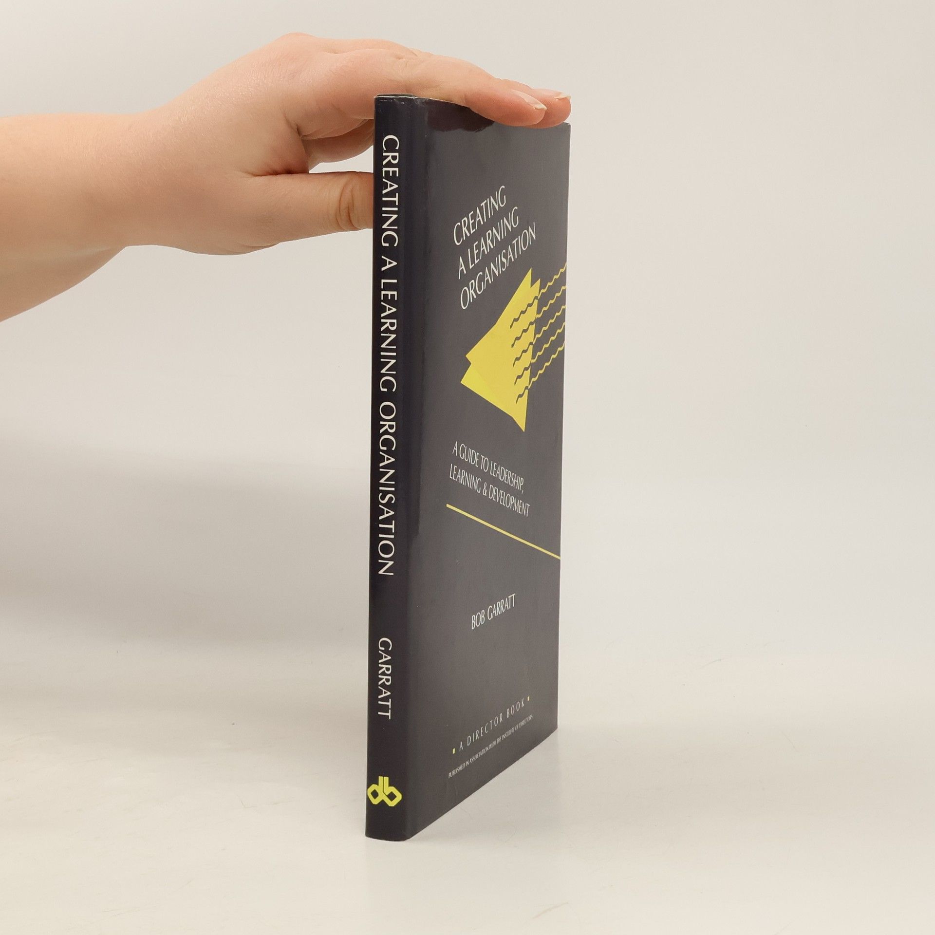 Bob Garratt Creating a Learning Organisation