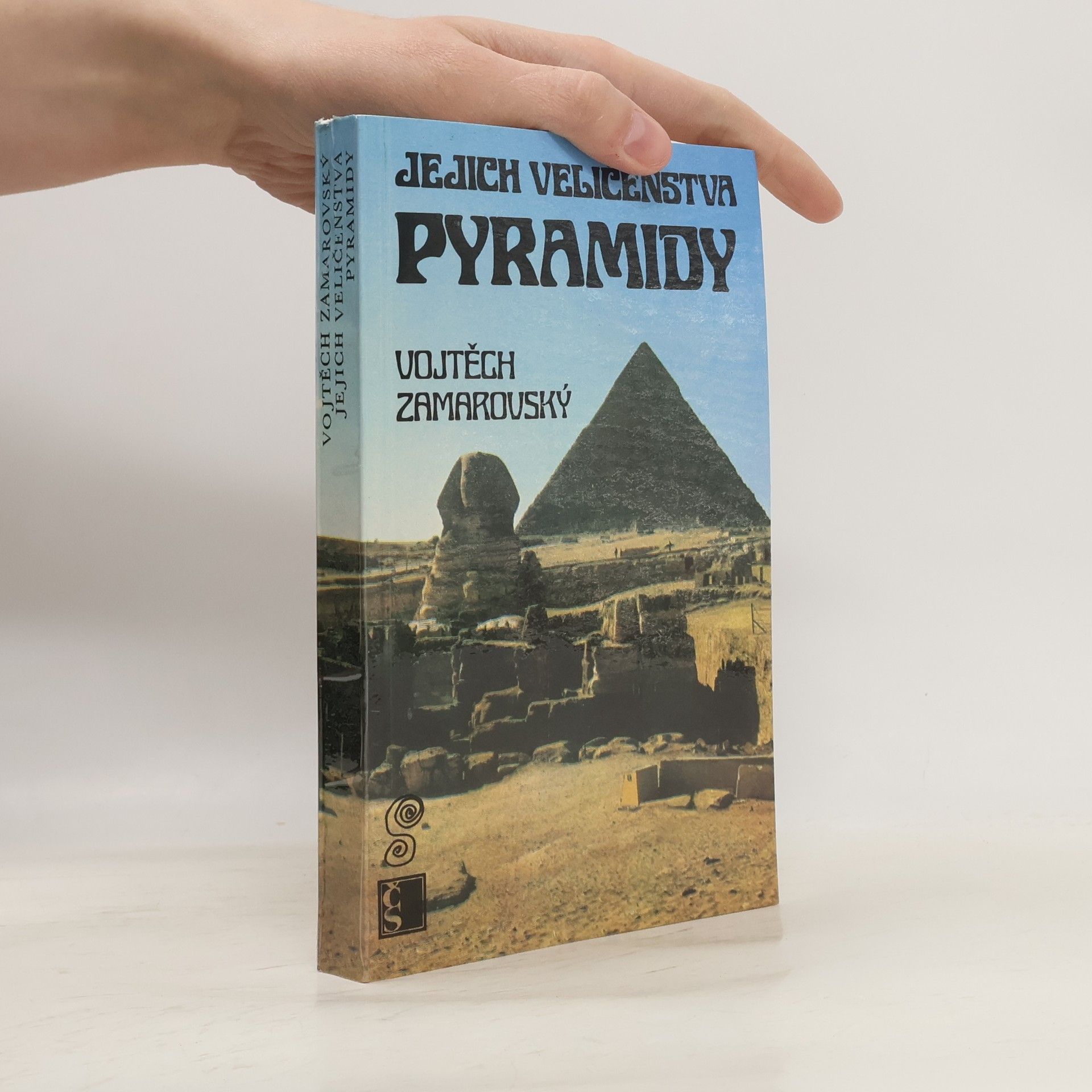 Vojtech Zamarovský Jejich veličenstva pyramidy
