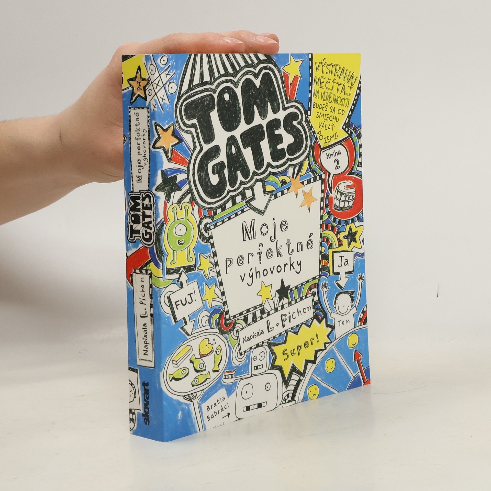 Liz Pichon Tom Gates. Moje perfektné výhovorky