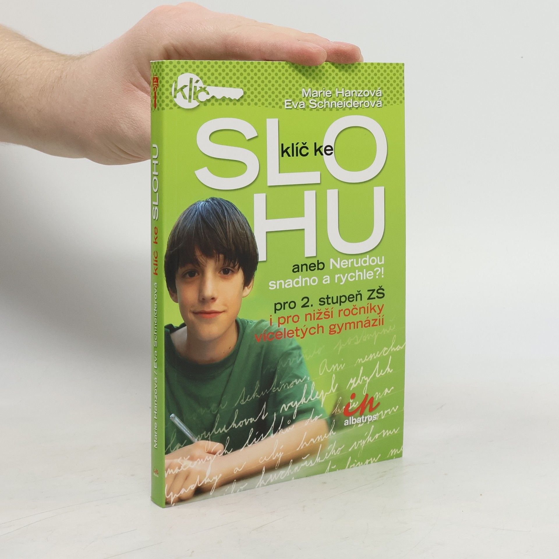 Klíč ke slohu, aneb, Nerudou snadno a rychle?! : pro 2. stupeň ZŠ i pro nižší ročníky víceletých gymnázií