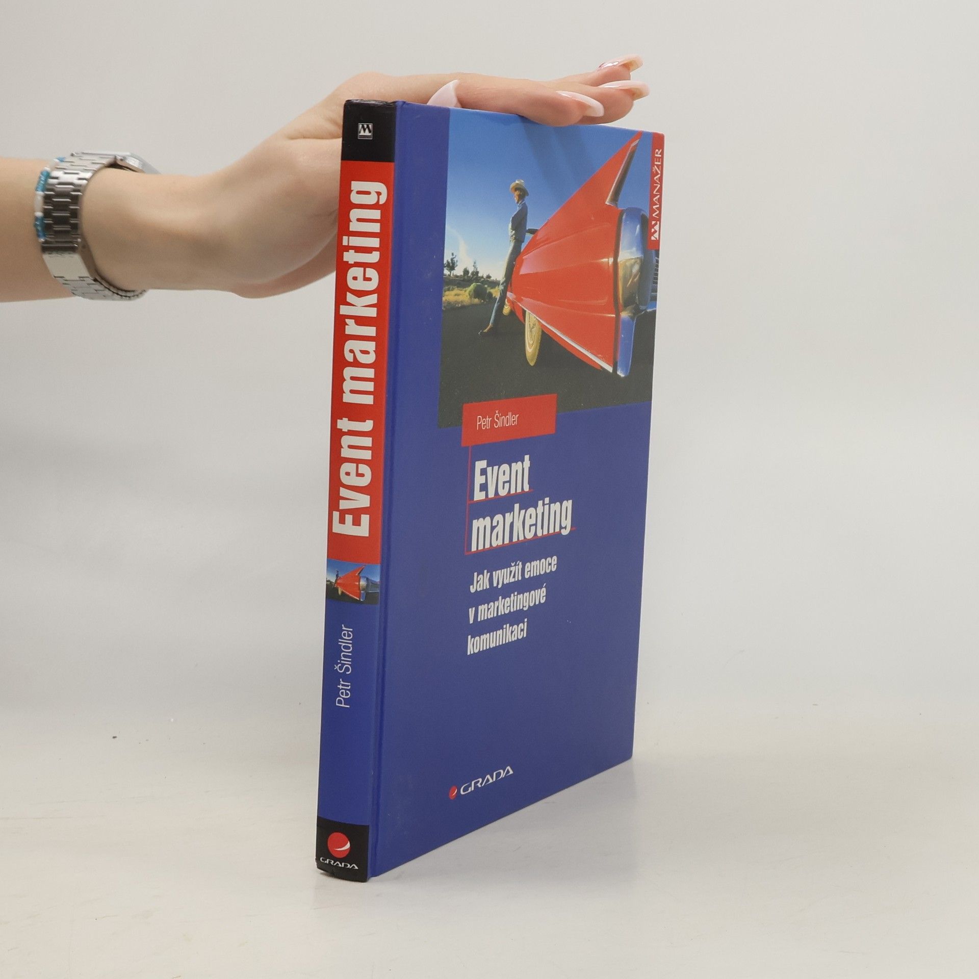 Petr Šindler Event marketing: Jak využít emoce v marketingové komunikaci