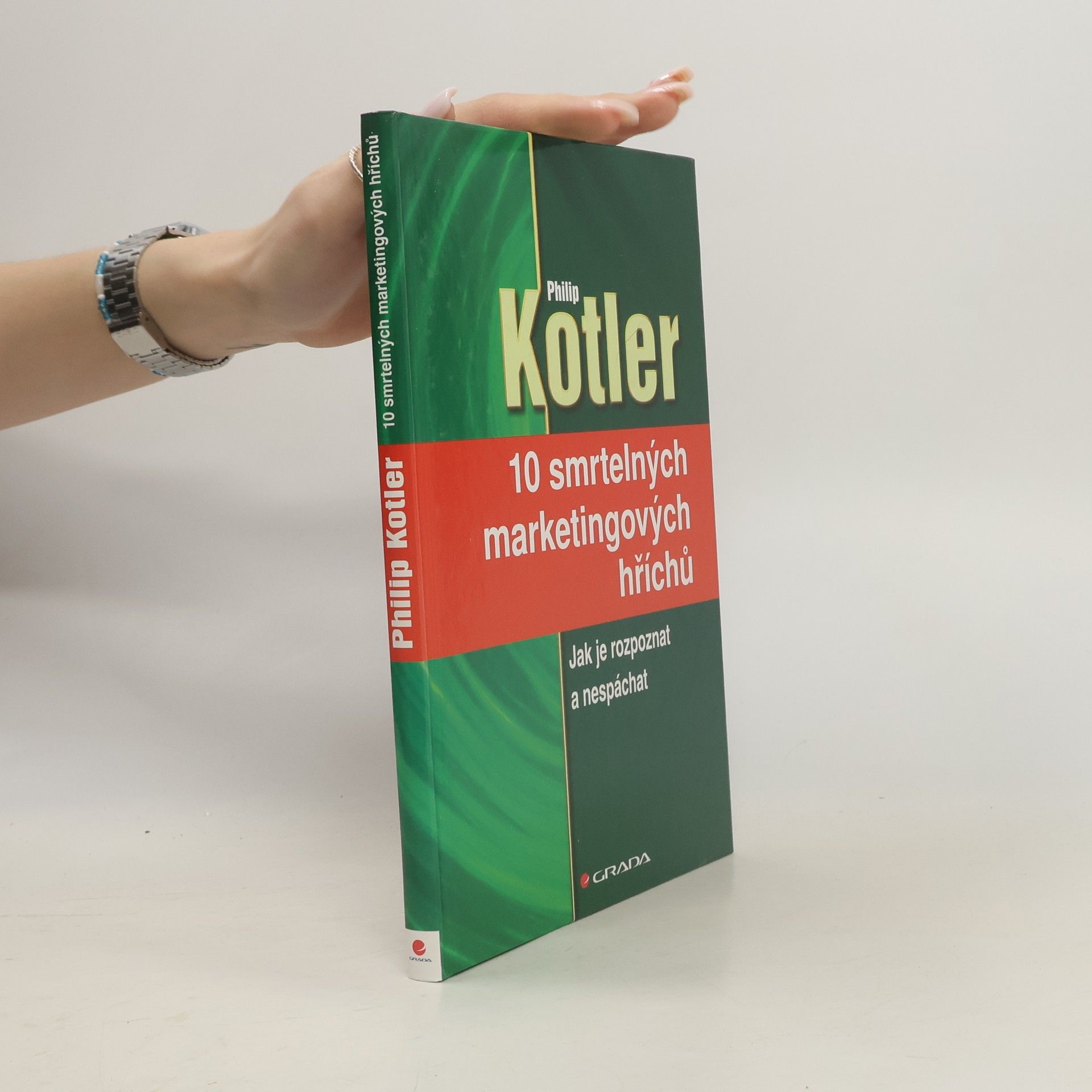 Philip Kotler 10 smrtelných marketingových hříchů : jak je rozpoznat a nespáchat