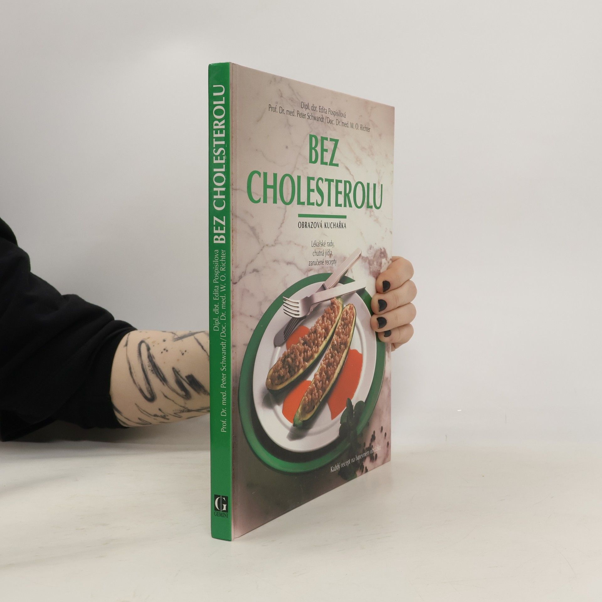 Werner O. Richter Bez cholesterolu: Obrazová kuchařka: Lékařské rady, chutná jídla, zaručené recepty