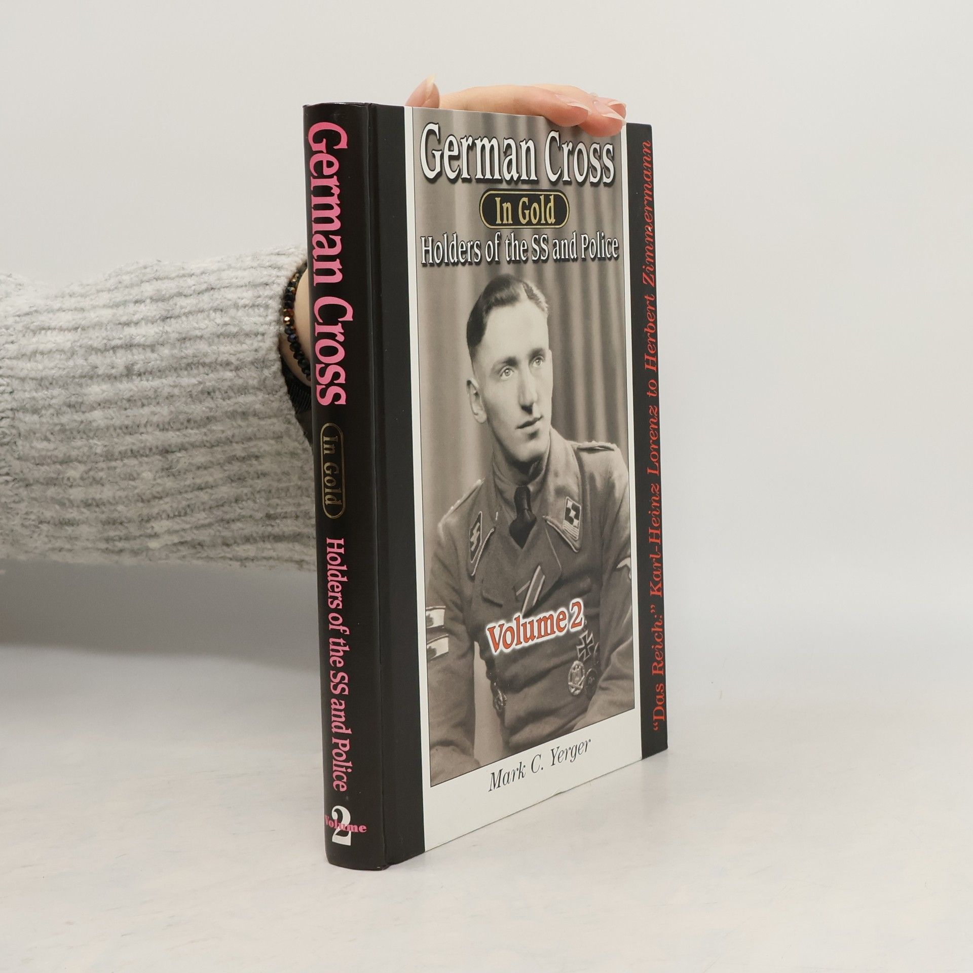 Mark C. Yerger German Cross in Gold - Holders of the SS and Police, Volume 2 - "Das Reich