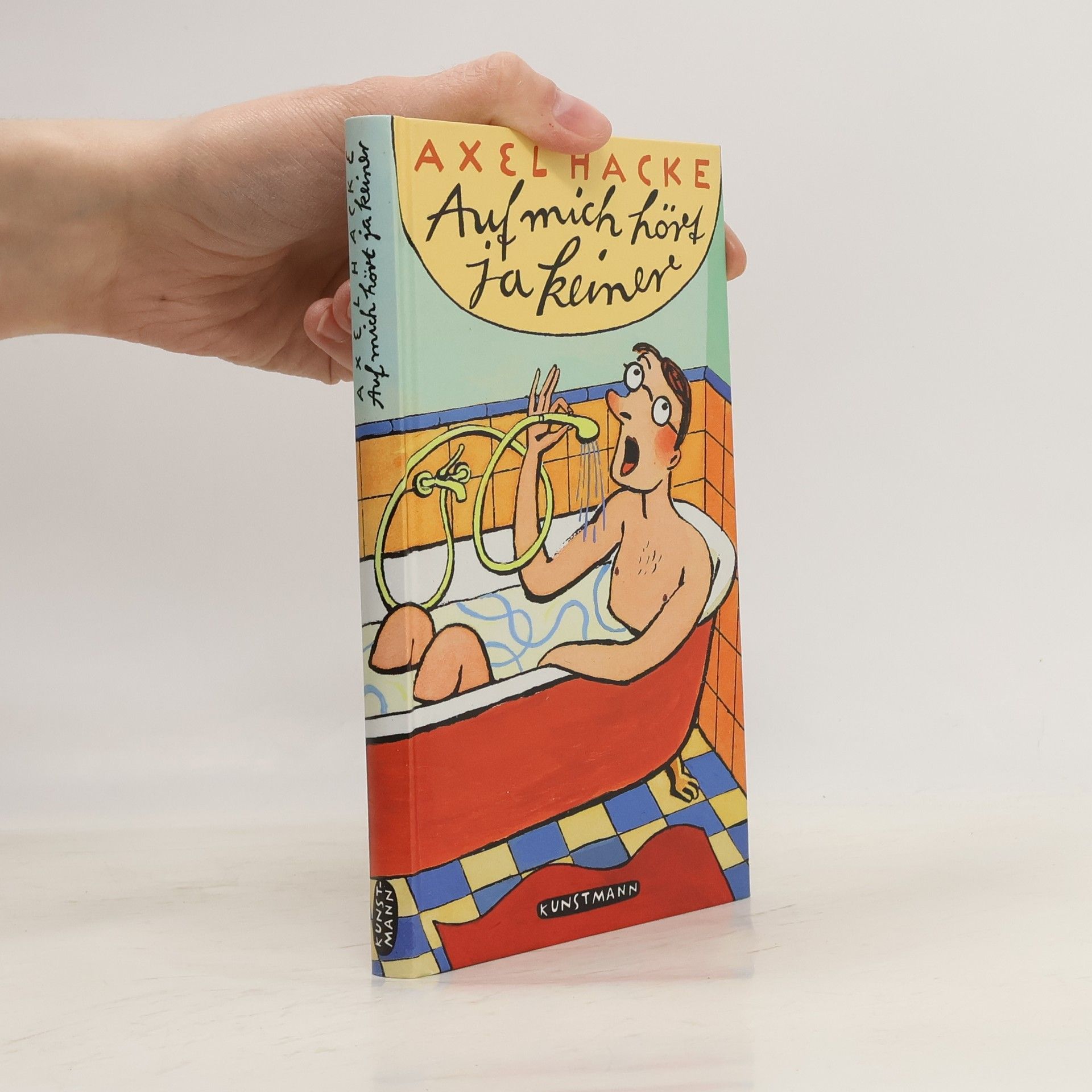 Axel Hacke Auf mich hört ja keiner