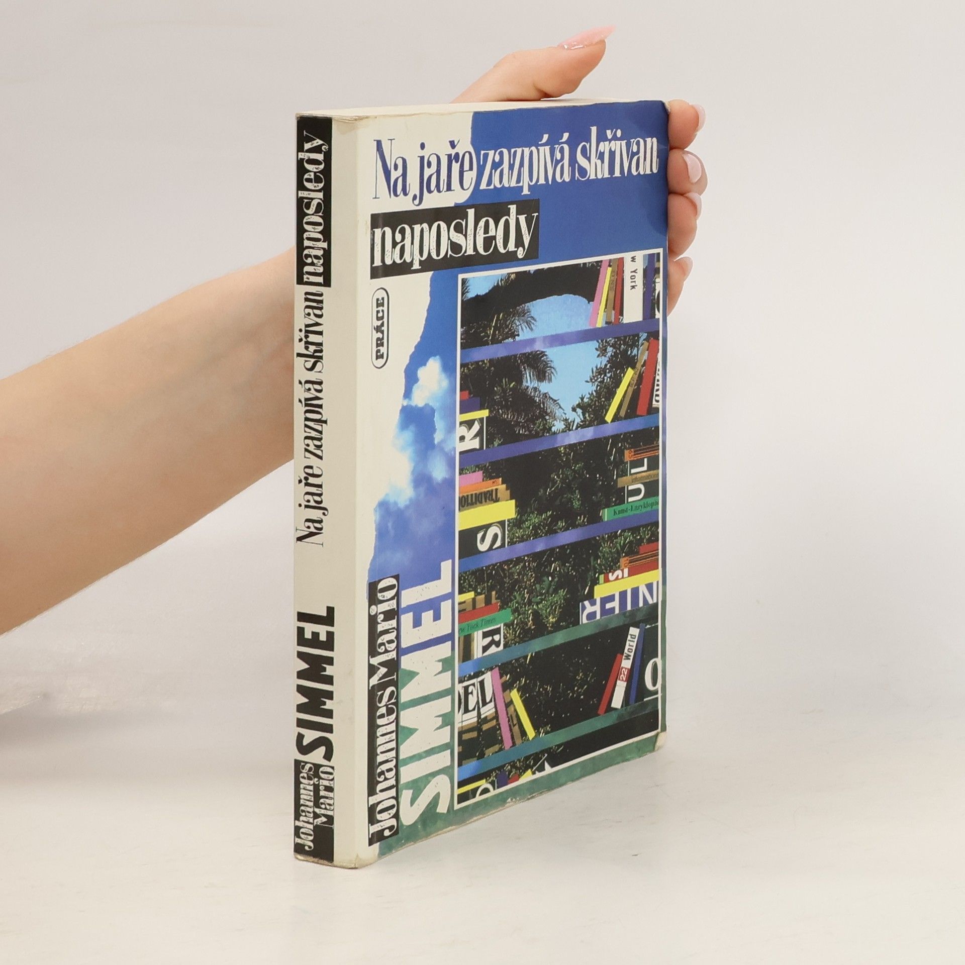 Johannes Mario Simmel Na jaře zazpívá skřivan naposledy