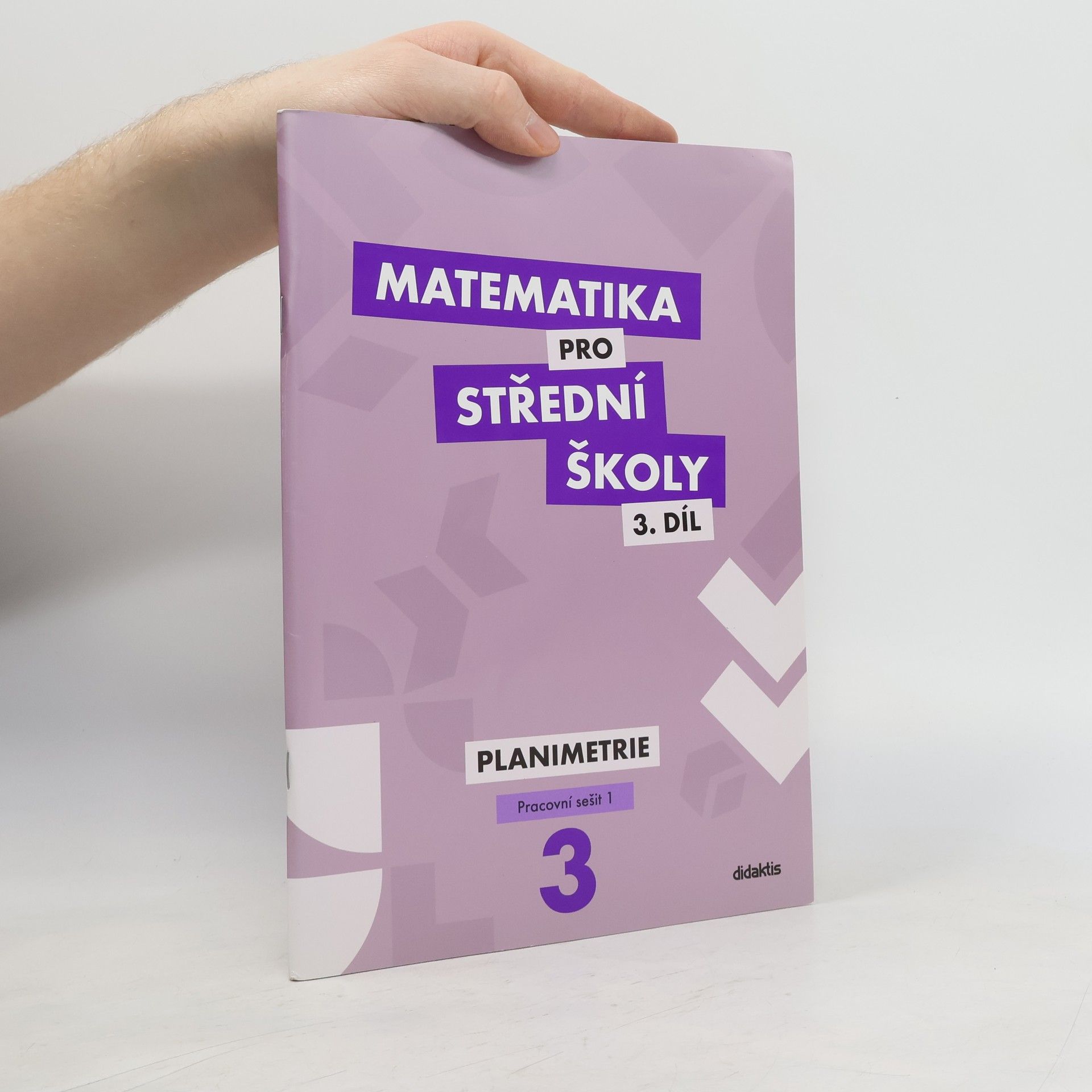 Various authors Matematika pro střední školy 3. díl - Planimetrie. Pracovní sešit 2