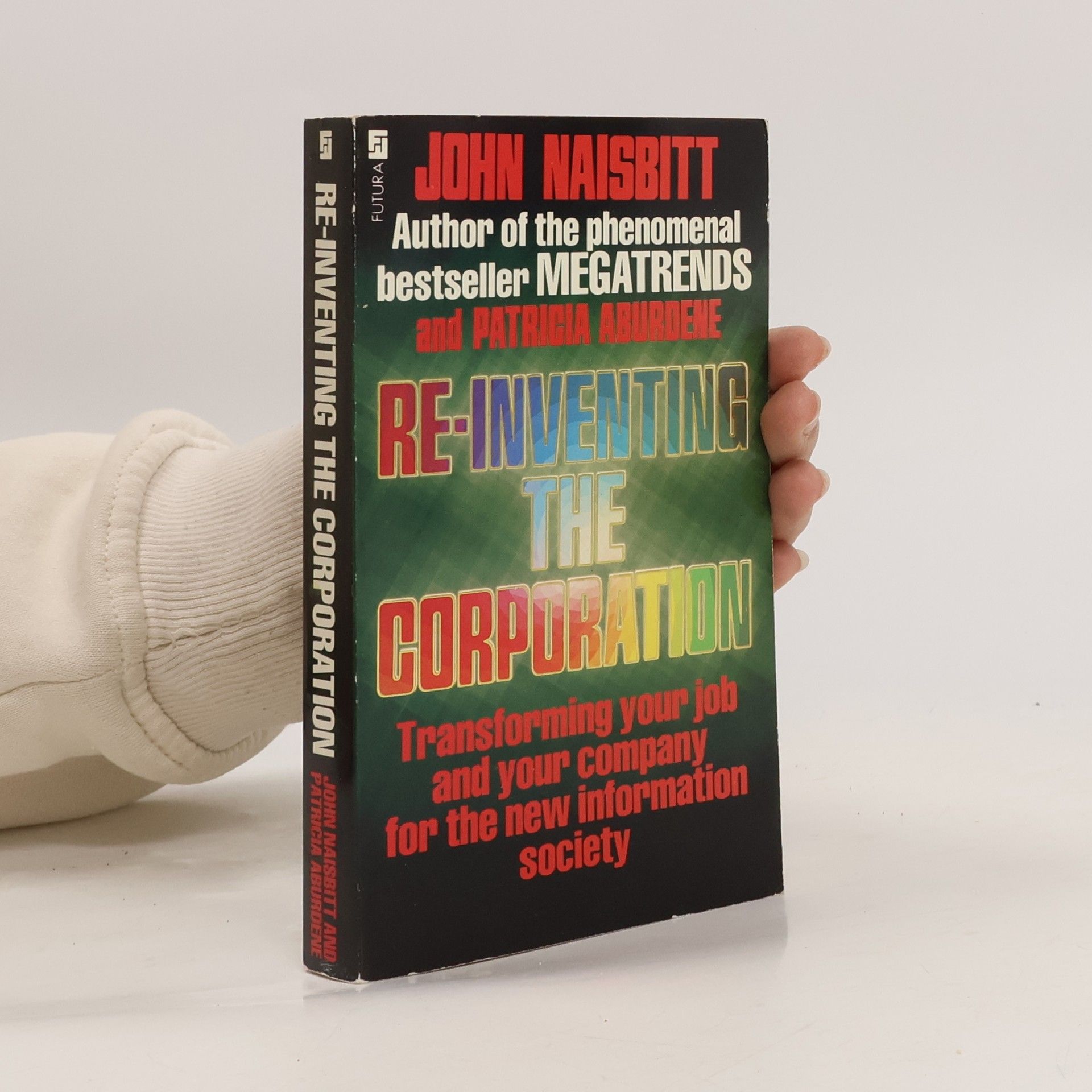 John Naisbitt Re-Inventing the Corporation