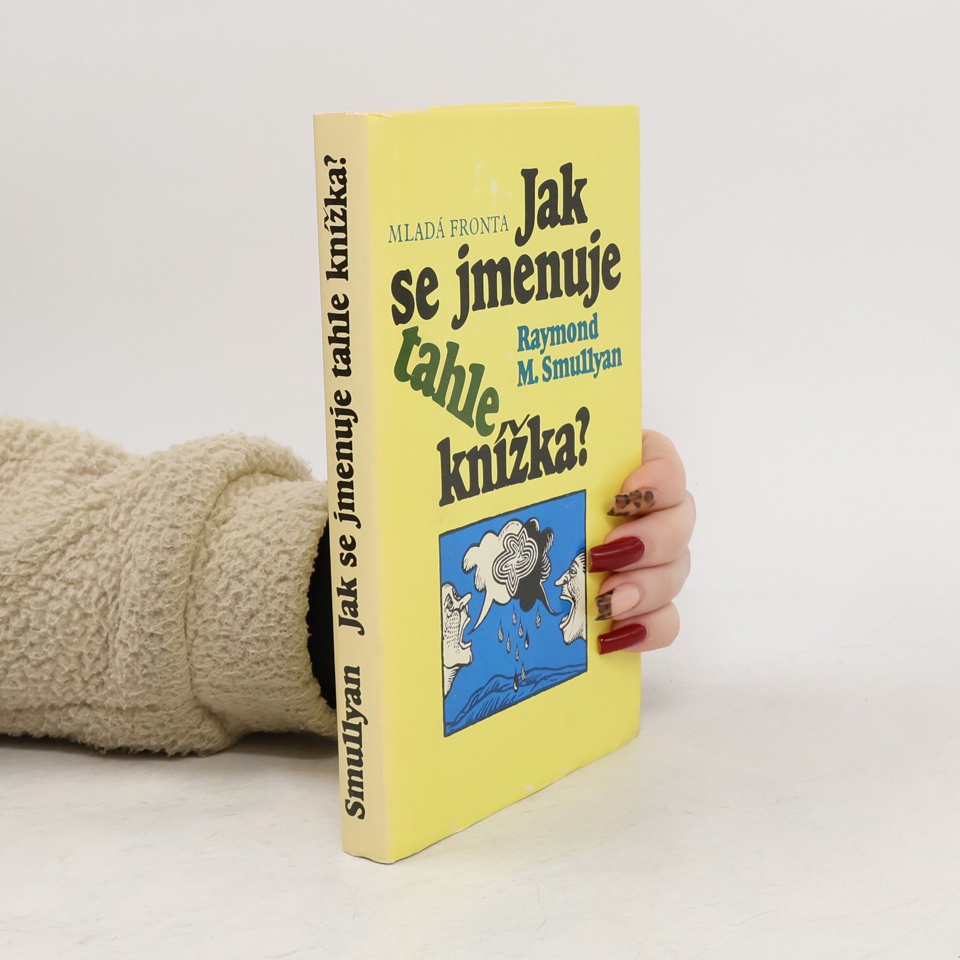 Raymond Smullyan Jak se jmenuje tahle knížka?