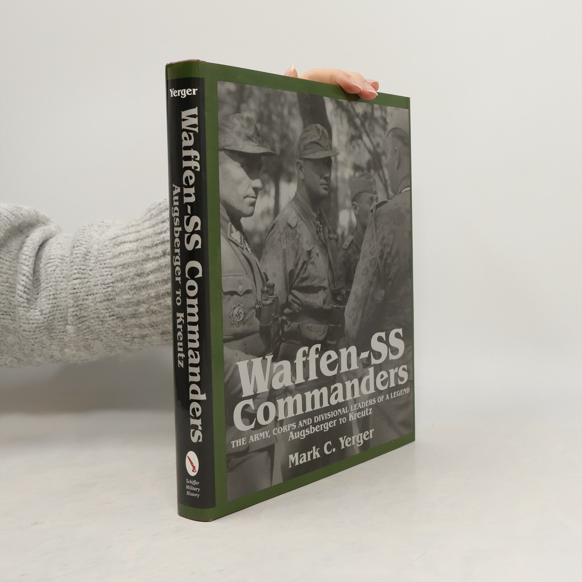 Mark C. Yerger Schiffer Military History: Waffen-SS Commanders