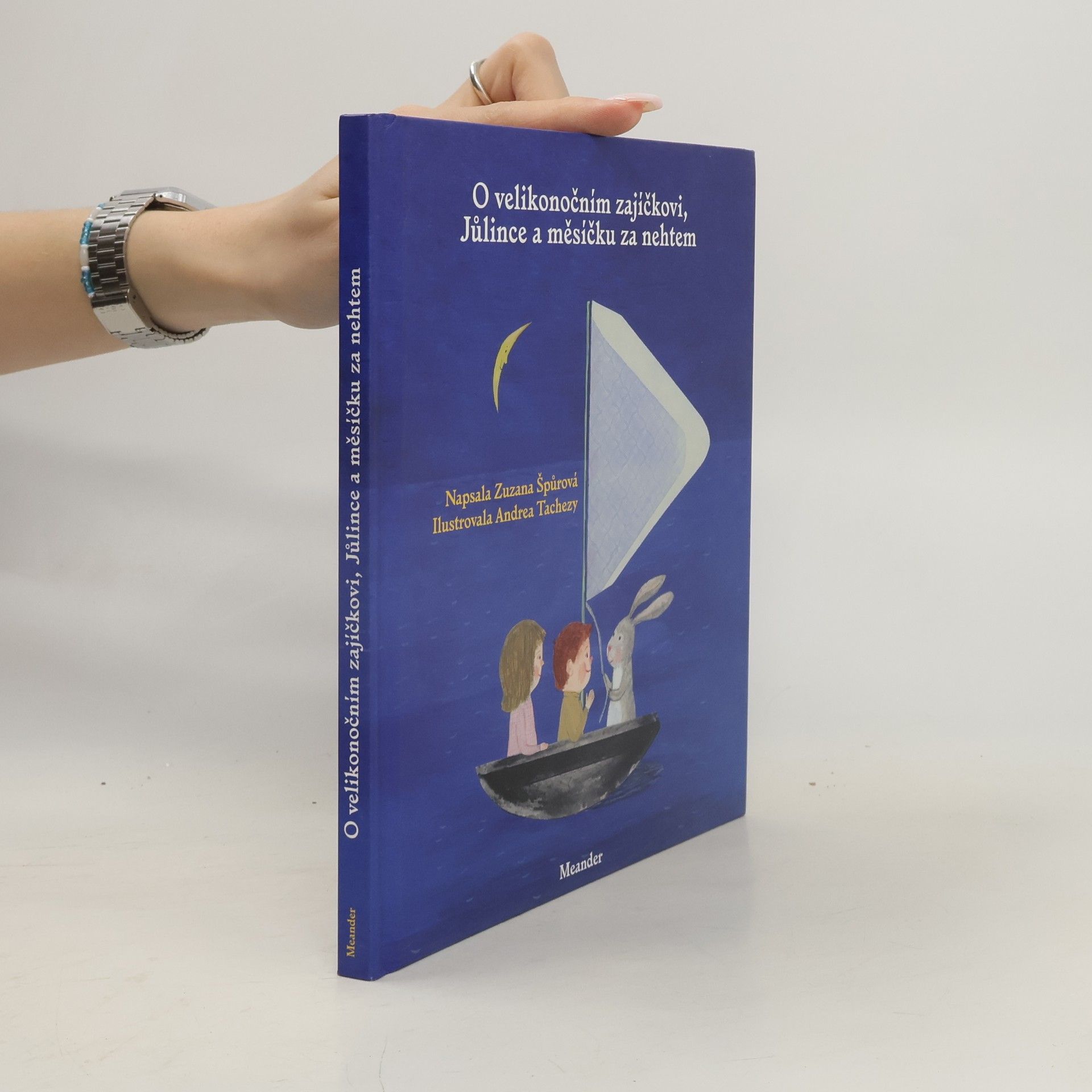 Zuzana Špůrová O velikonočním zajíčkovi, Jůlince a měsíčku za nehtem
