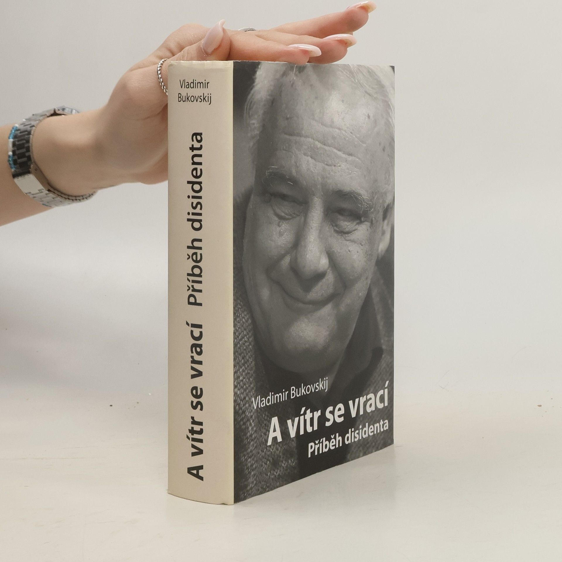 Vladimír Bukovskij A vítr se vrací. Příběh disidenta