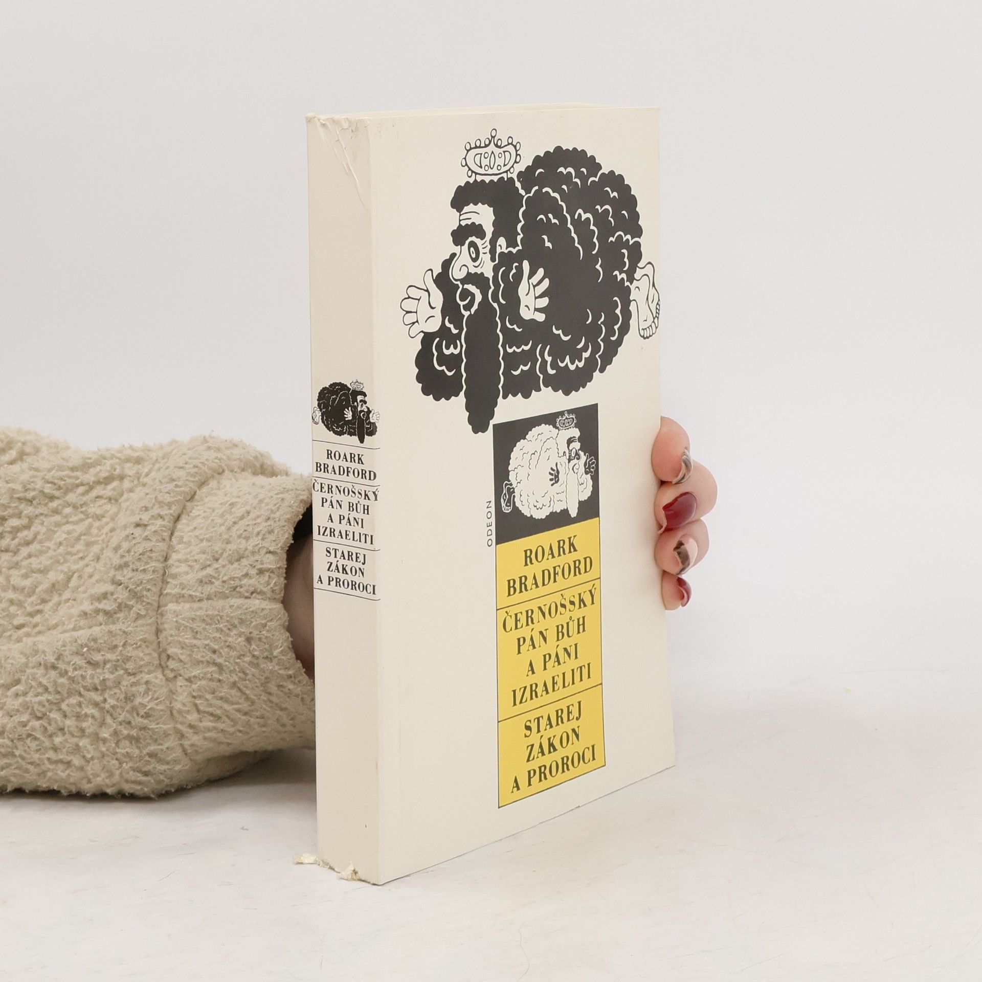 Roark Bradford Černošský Pán Bůh a páni Izraeliti. Starej zákon a proroci