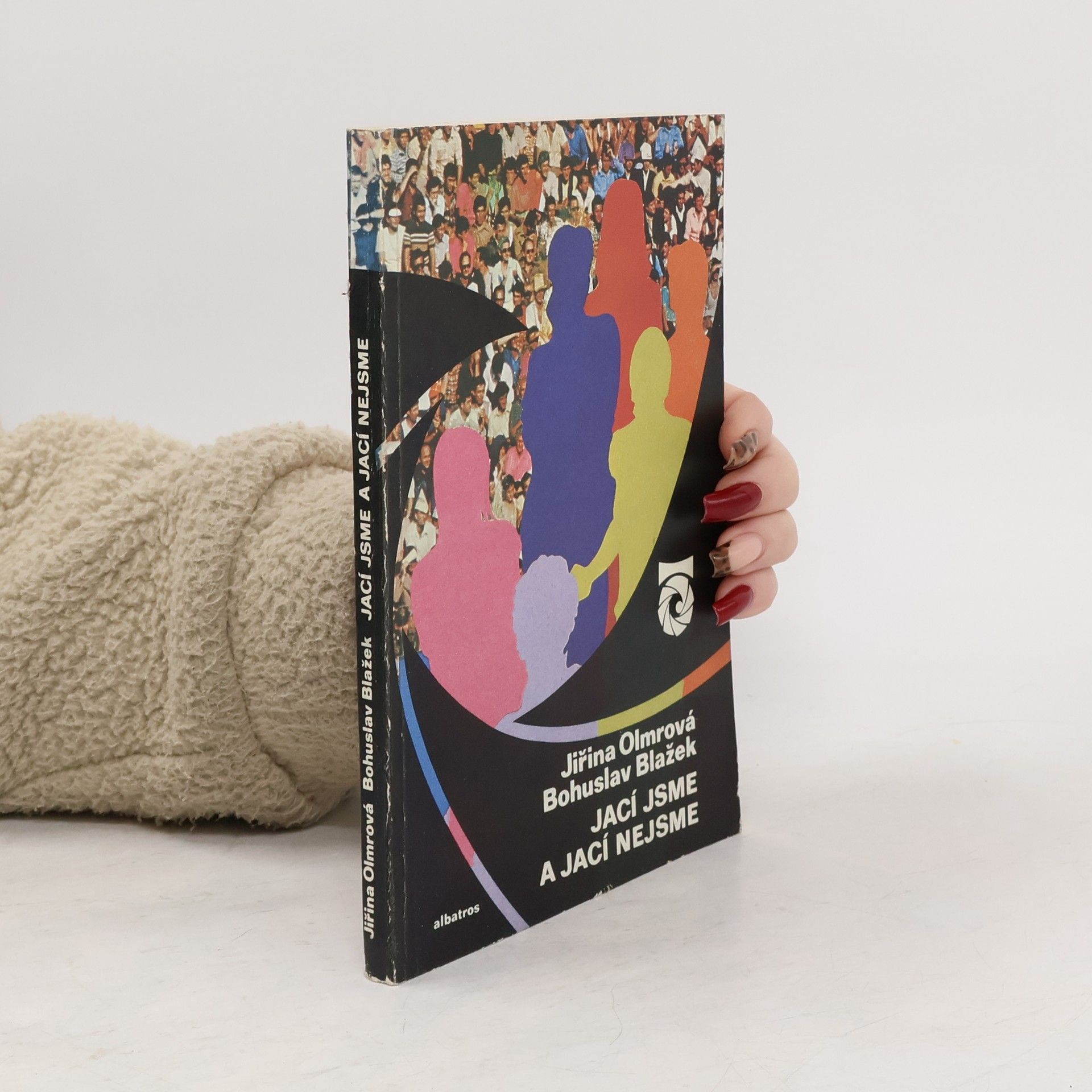 Jiřina Olmrová Jací jsme a jací nejsme