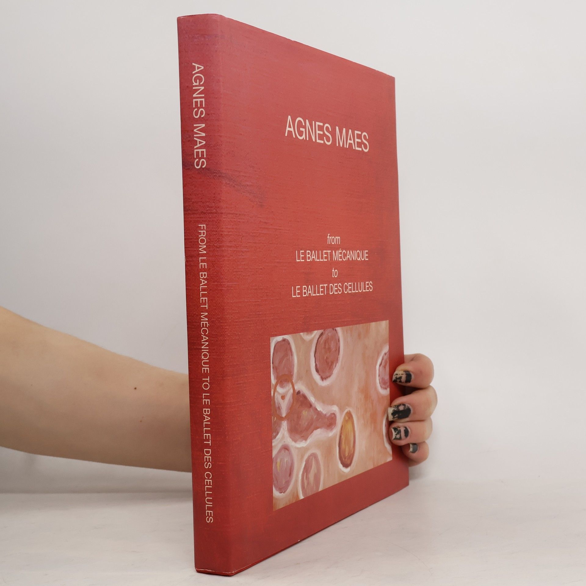 Agnes Maes From le Ballet Mécanique to le Ballet des Cellules