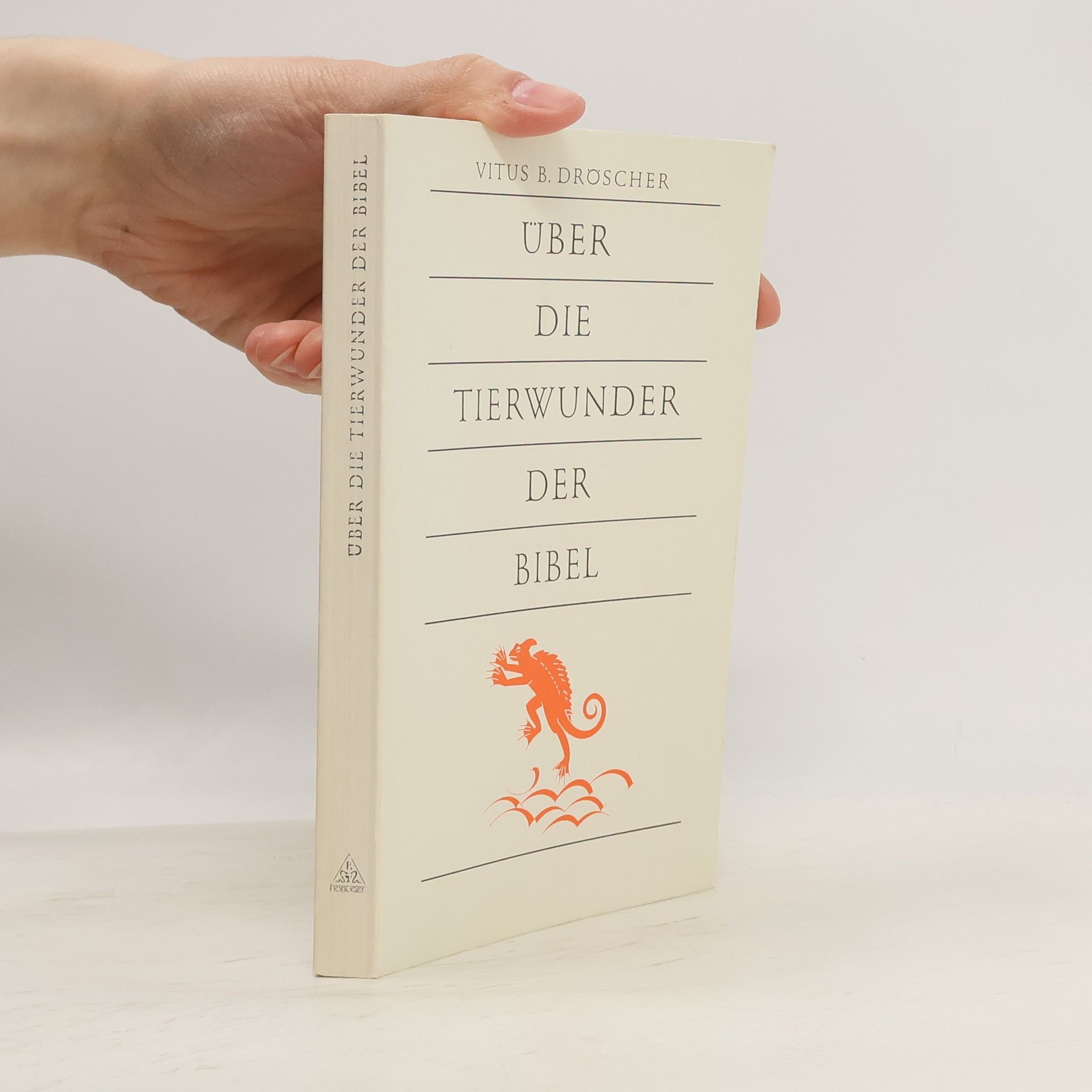 Vitus B. Bröscher Über die Tierwunder der Bibel