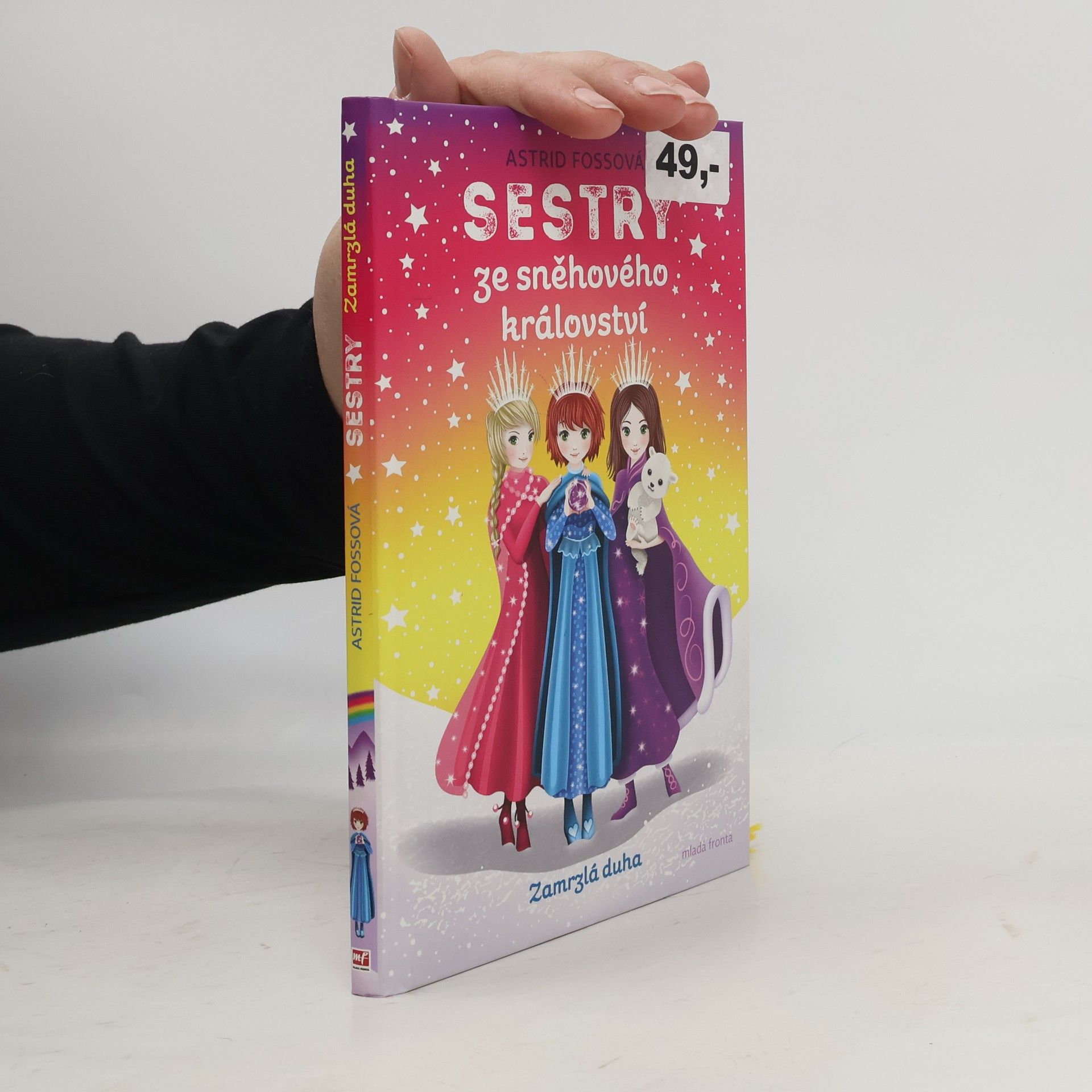 Astrid Foss Sestry ze sněhového království. Zamrzlá duha