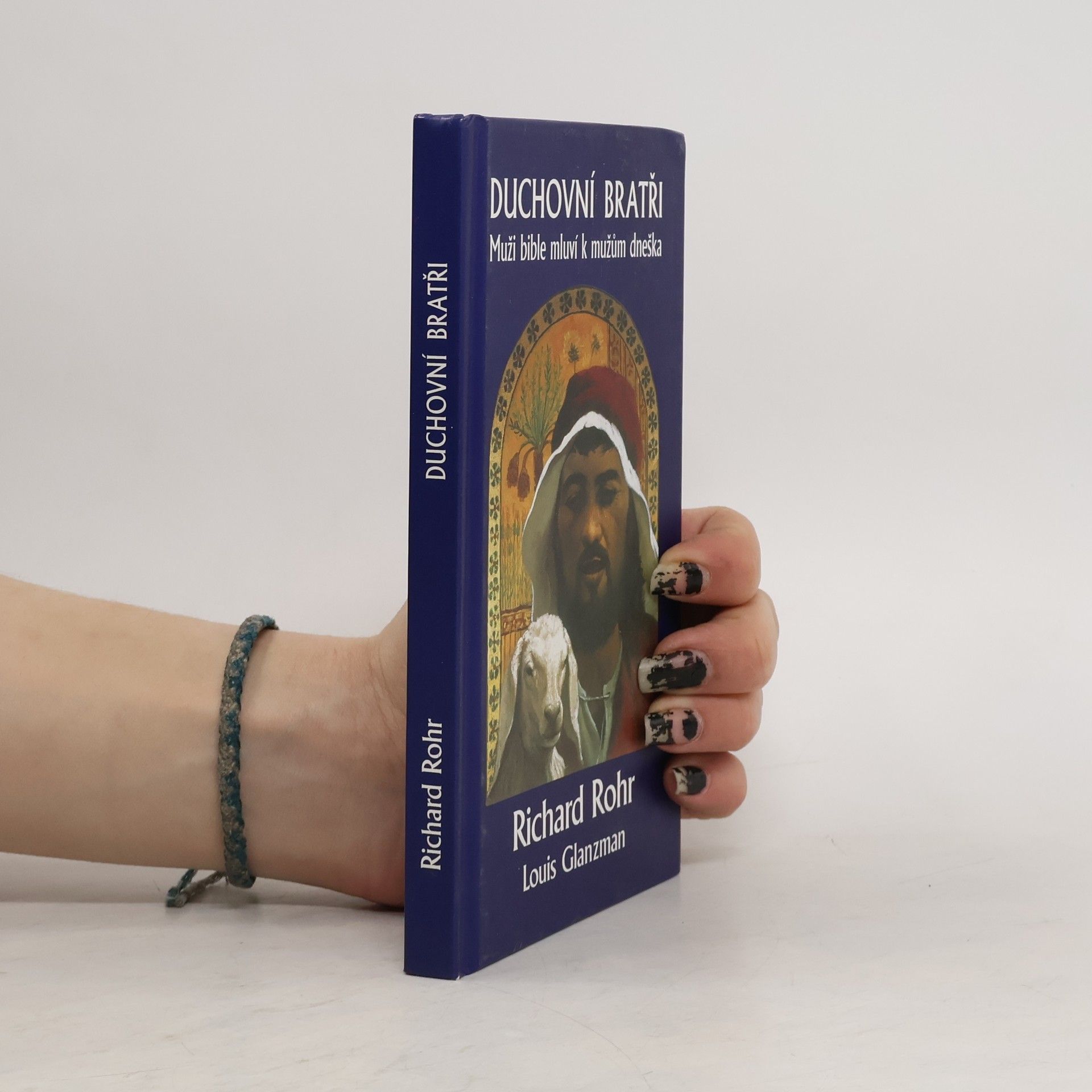 Richard Rohr Duchovní bratři: Muži bible mluví k mužům dneška